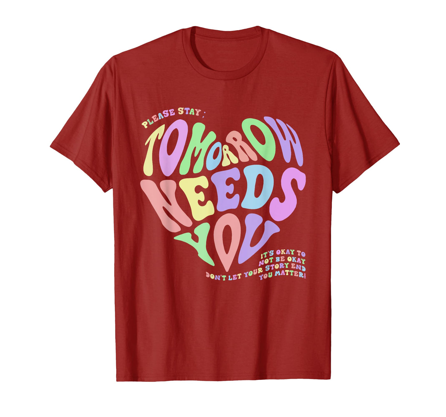 Mental Health Matters Tomorrow Needs You Suicide Prevention T-Shirt