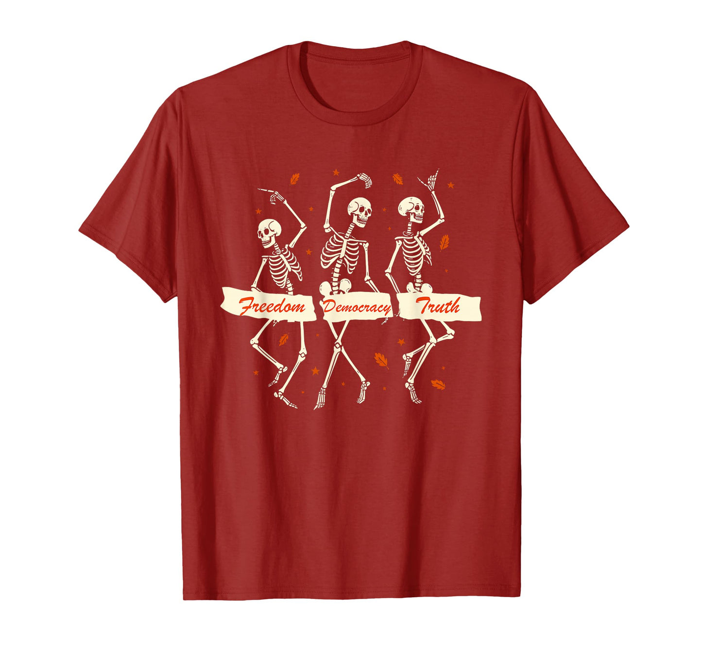 Freedom Democracy Truth Skeleton Dancing Halloween T-Shirt
