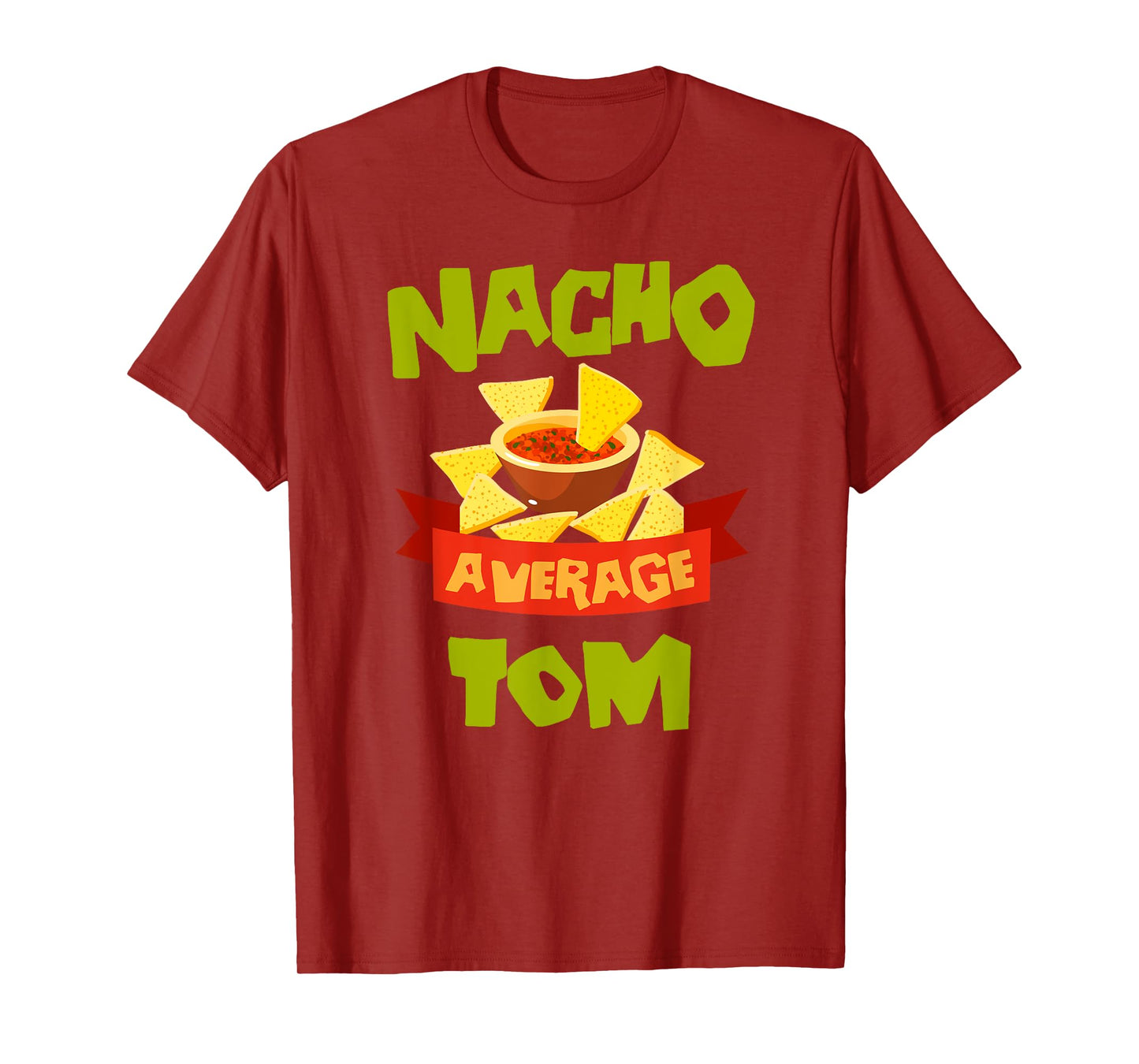 NACHO AVERAGE TOM Funny Birthday Personalized Name Gift T-Shirt