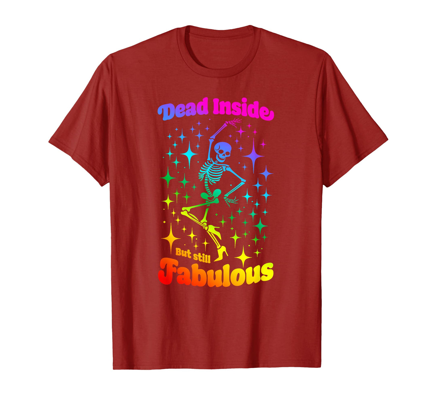 Im Dead Inside But Still Fabulous Funny Skull Ready to Party T-Shirt