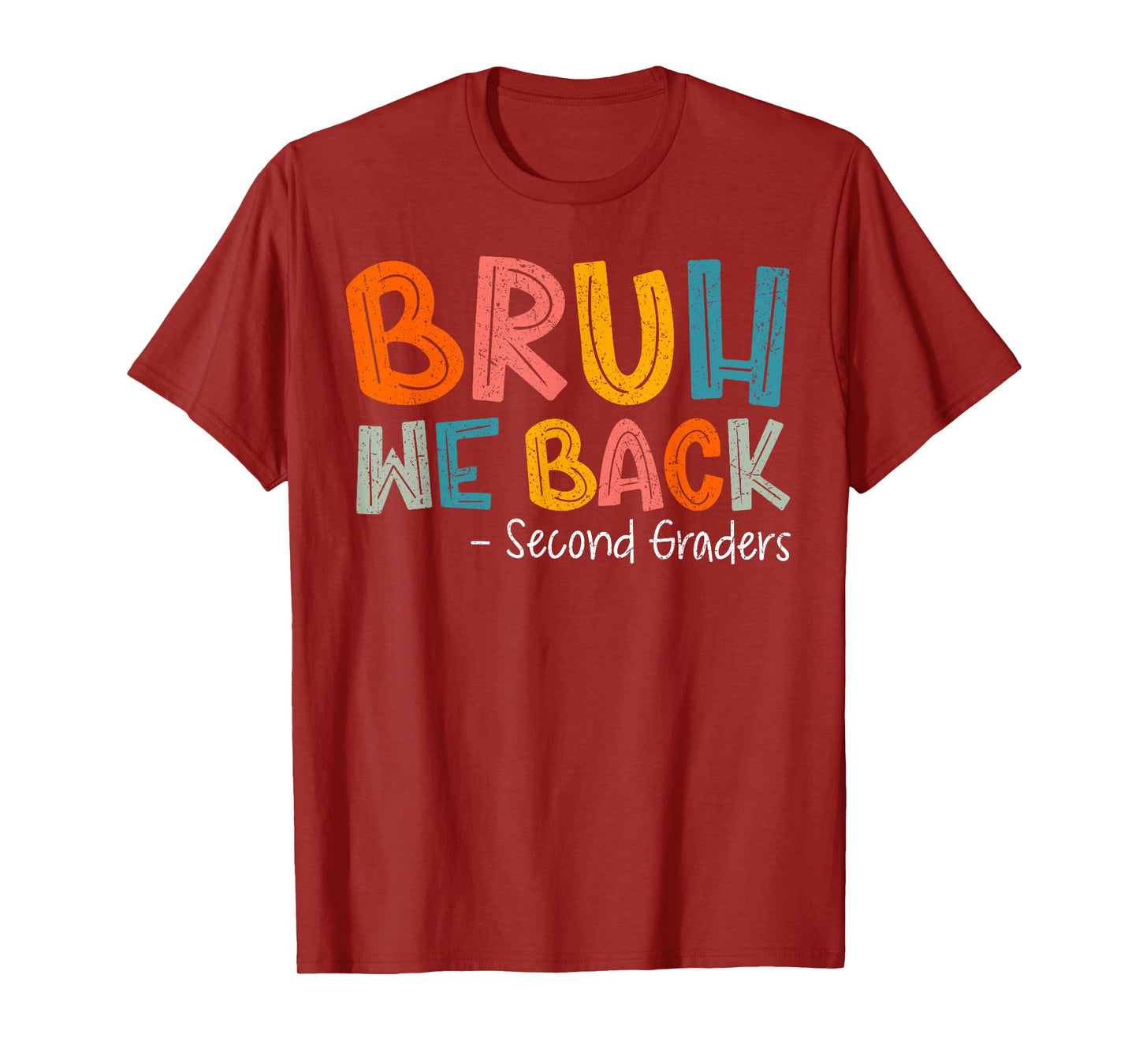 Bruh We Back Second Graders First Day Of 2nd Grade Boy Girl T-Shirt
