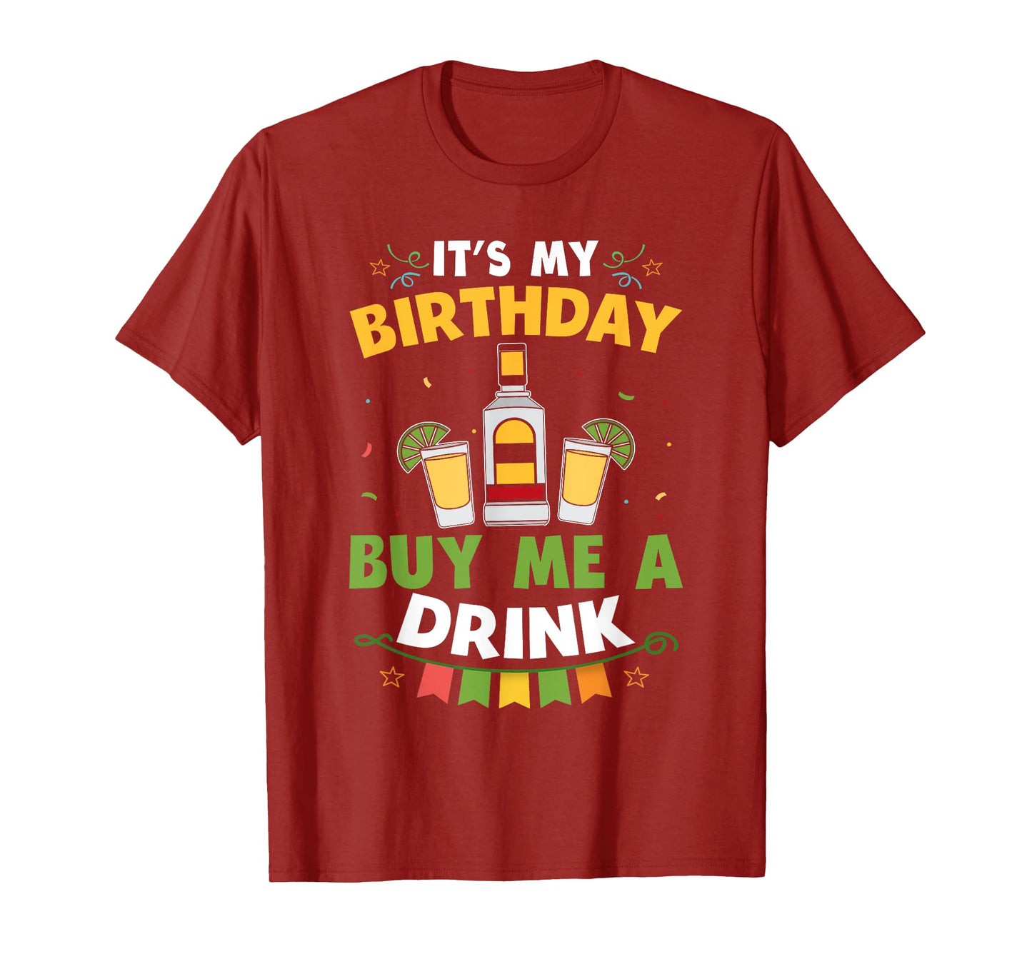 It's My Birthday Buy Me A Drink Shirt Drinking Tequila Gift T-Shirt