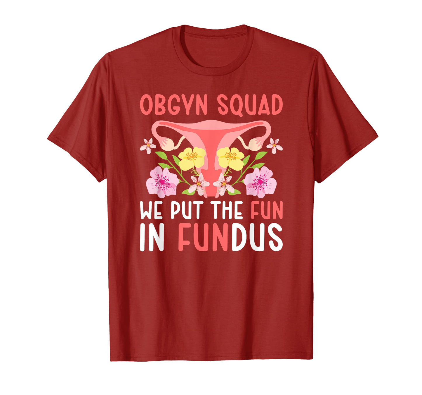 OBGYN Squad OB-GYN Crew OBGYN Appreciation OB/GYN Best OBGYN T-Shirt