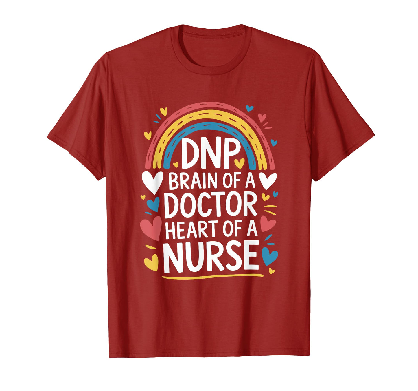 Brain Of A Doctor Heart Of A Nurse, DNP Doctor Graduation T-Shirt