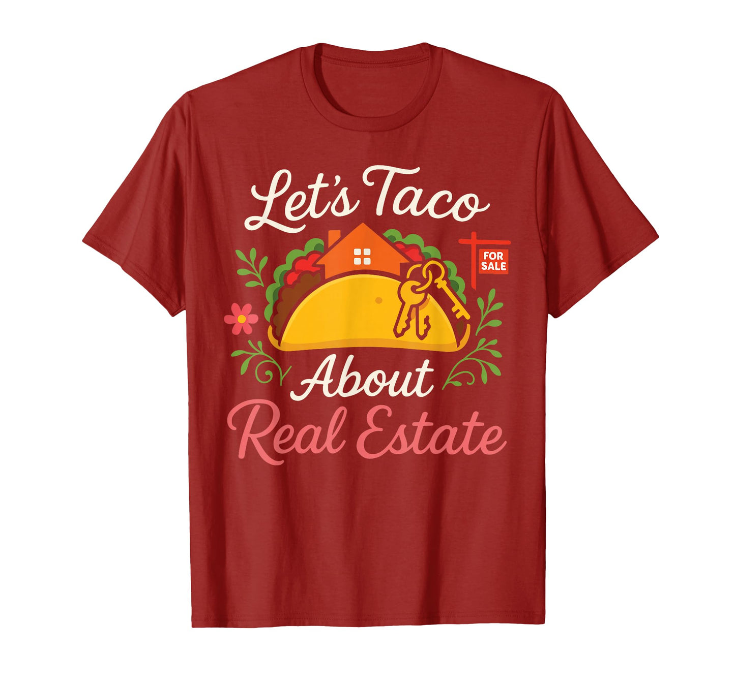 Realtor Taco Lets Taco About Real Estate T-Shirt