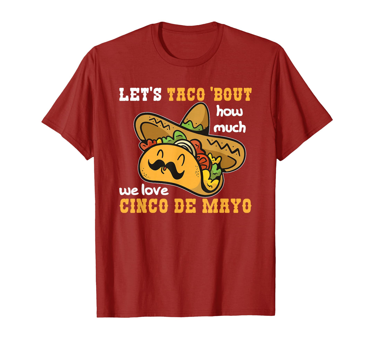 We Love Cinco De Mayo Mexican Taco Pun T-Shirt