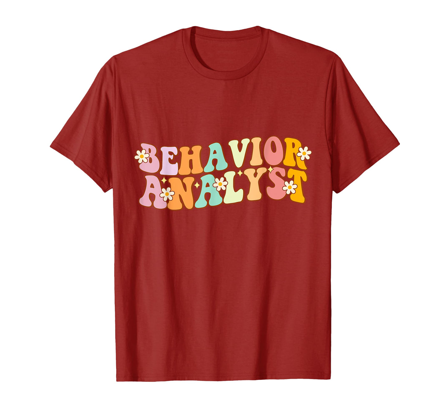 Behavior Analyst Fun Back To School Appreciation T-Shirt