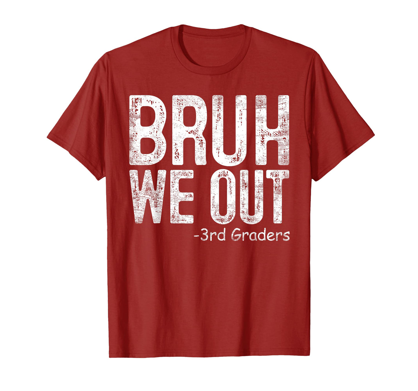 Bruh We Out 3rd Graders Third Grade Graduation Class Of 2024 T-Shirt