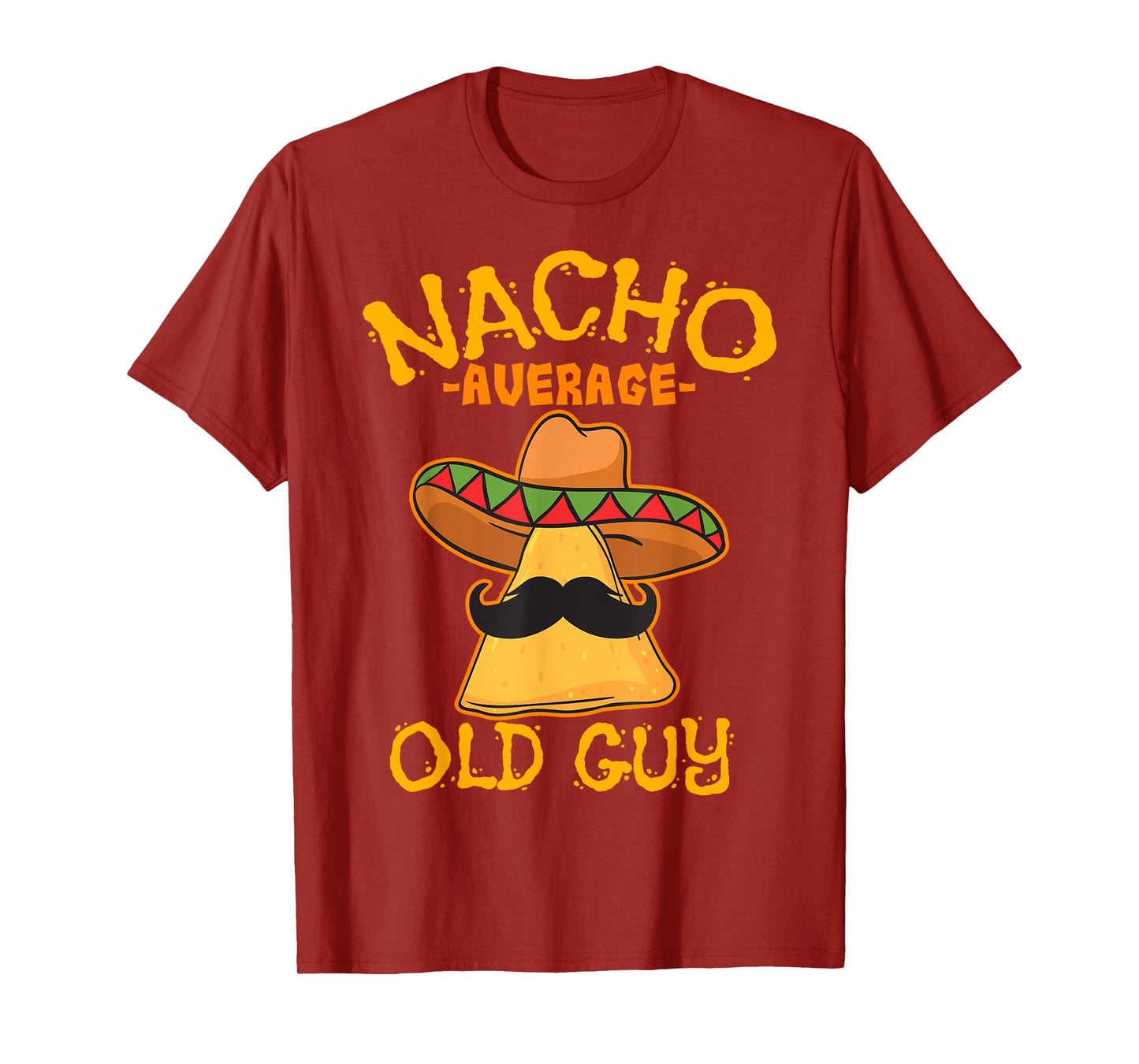 Nacho Average Old Guy Mexican Grandfather Cinco De Mayo T-Shirt
