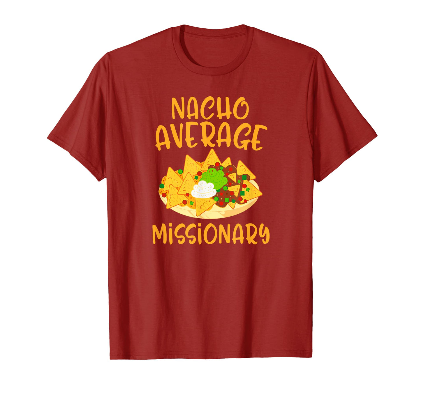 Cinco De Mayo Nacho Average Missionary Mexican Fiesta Gift T-Shirt