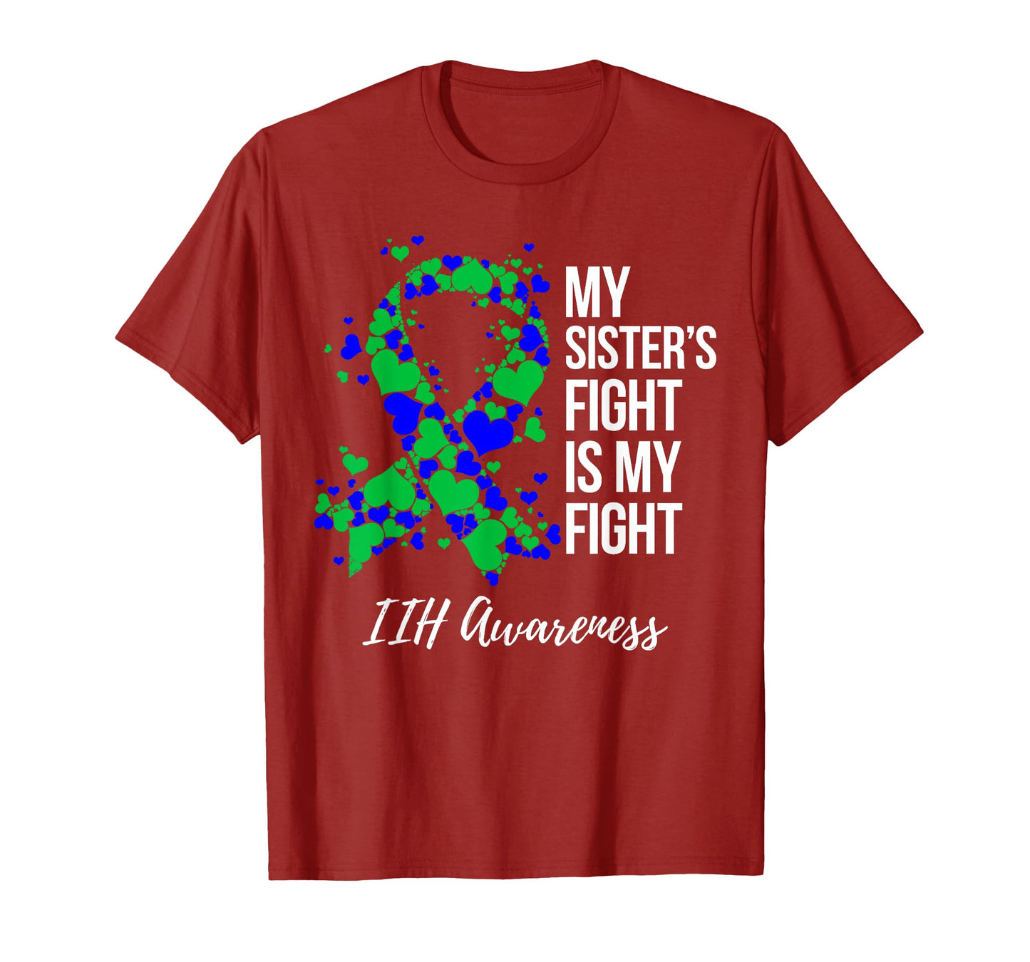 My Sister’s Fight Is My Fight IIH Awareness T-Shirt
