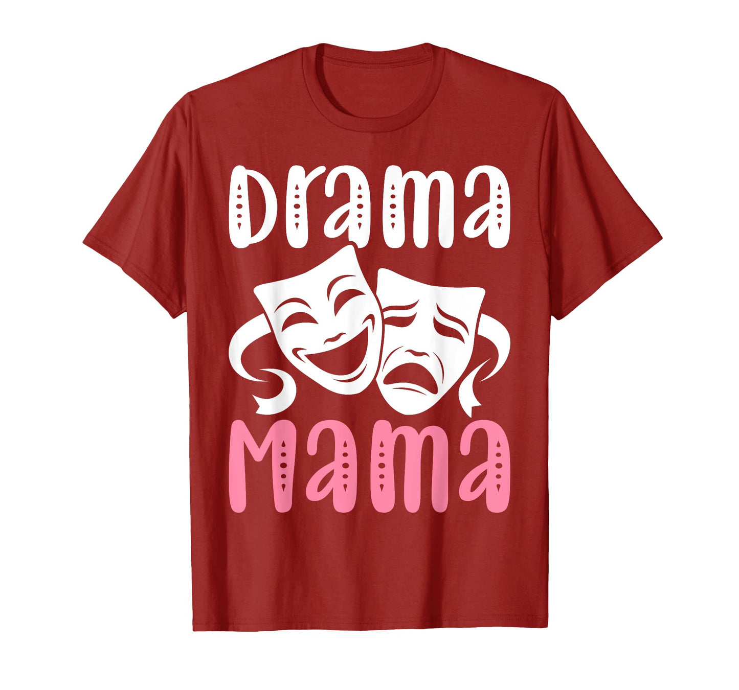 Drama Mama Theater Artist Drama Play Theater Mom T-Shirt