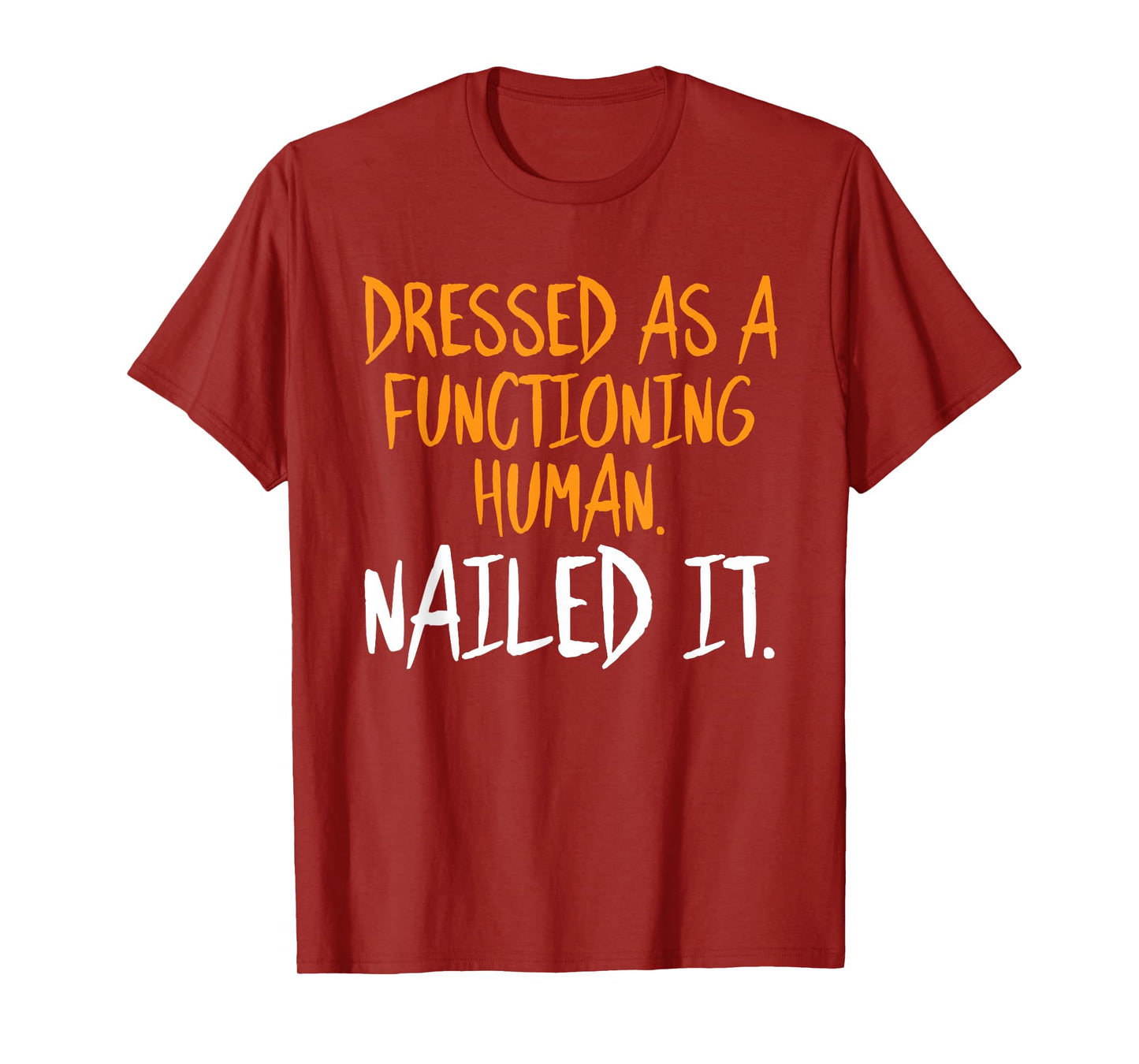 Dressed As A Functioning Human Halloween Funny Sarcastic T-Shirt