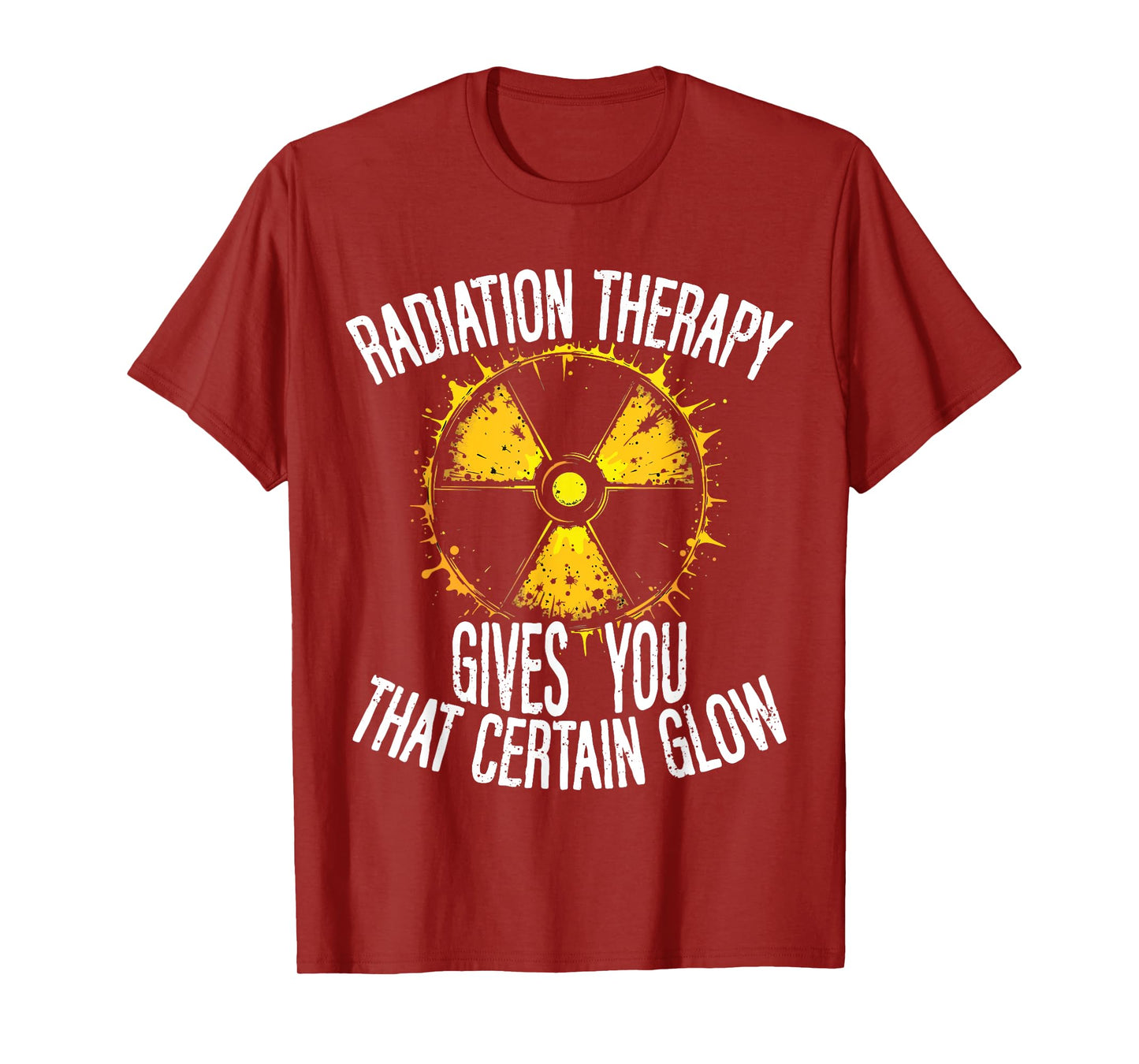 Funny Cancer Radiation Therapy Gives You That Certain Glow T-Shirt