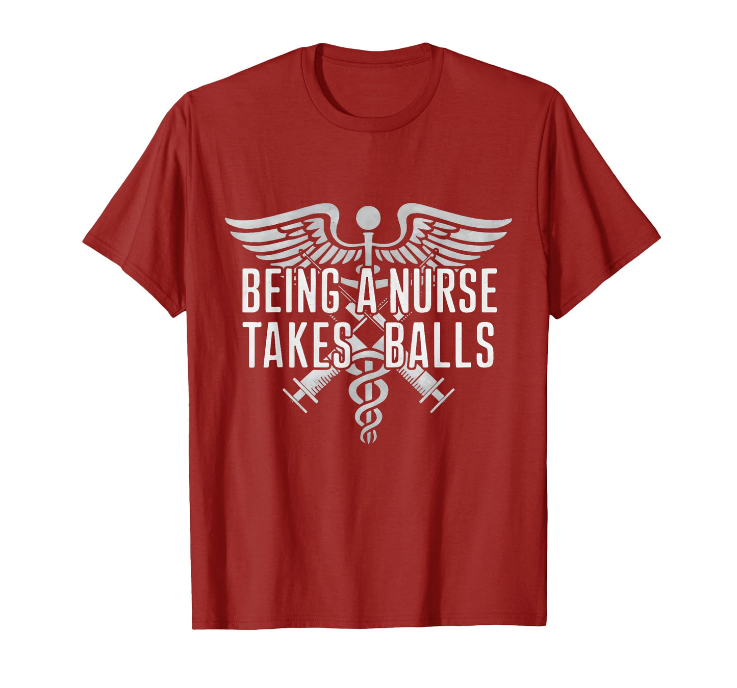 Being A Nurse Takes Balls Funny Male Nursing Student Quote T-Shirt