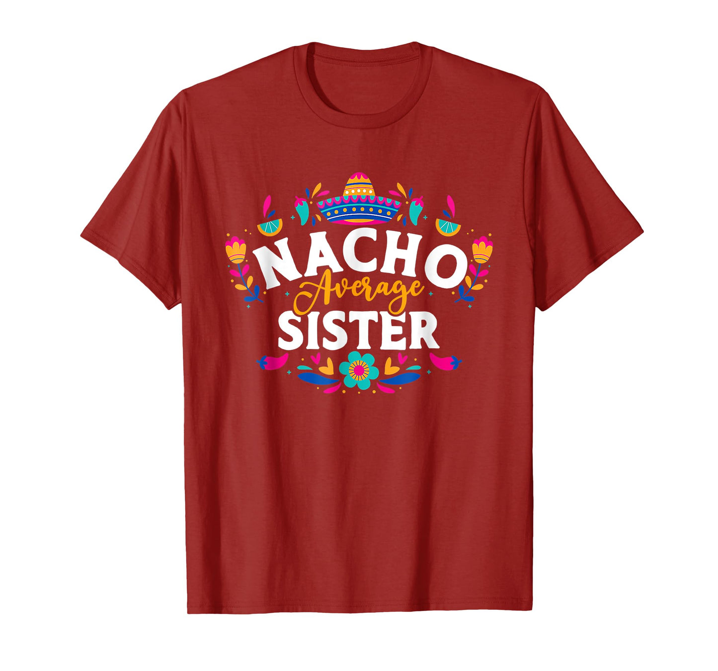 Nacho Average Sister Cinco De Mayo Mexican Matching Family T-Shirt
