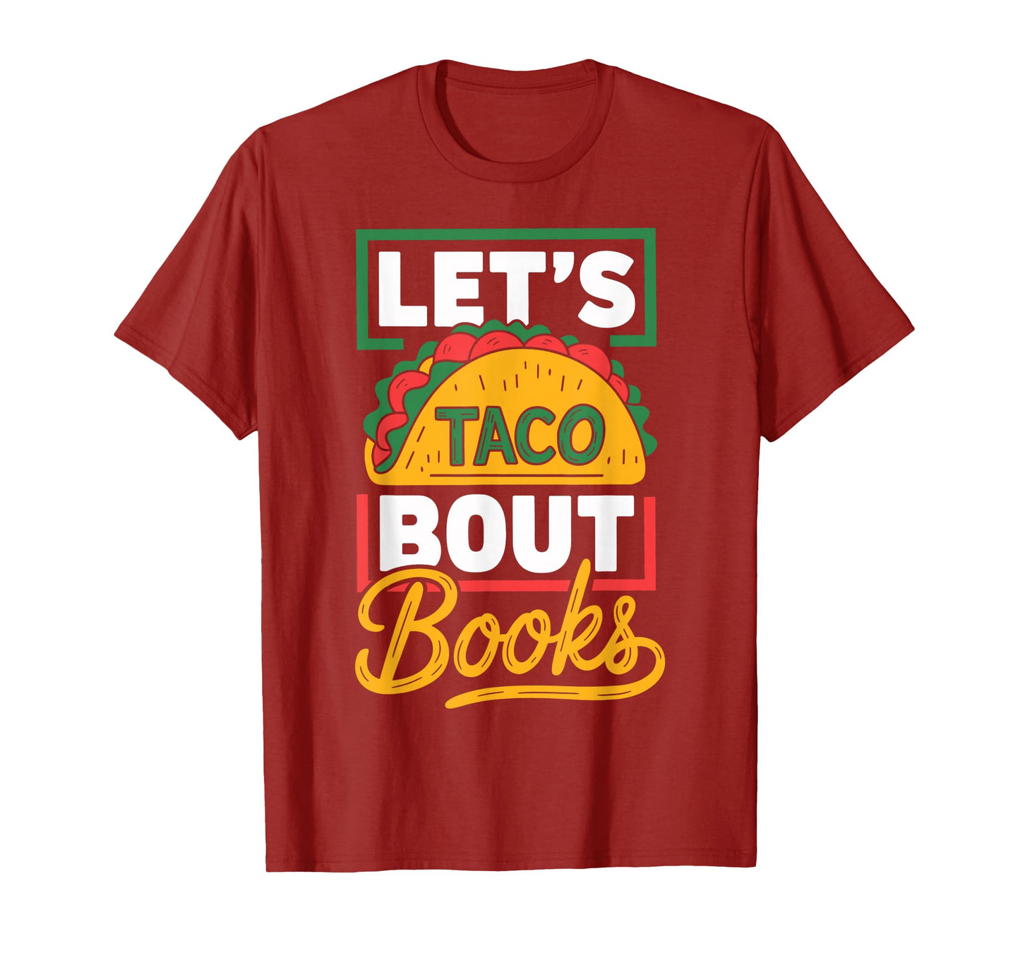 Let's Taco About Books Funny Taco Day Fiesta Party Mexican T-Shirt