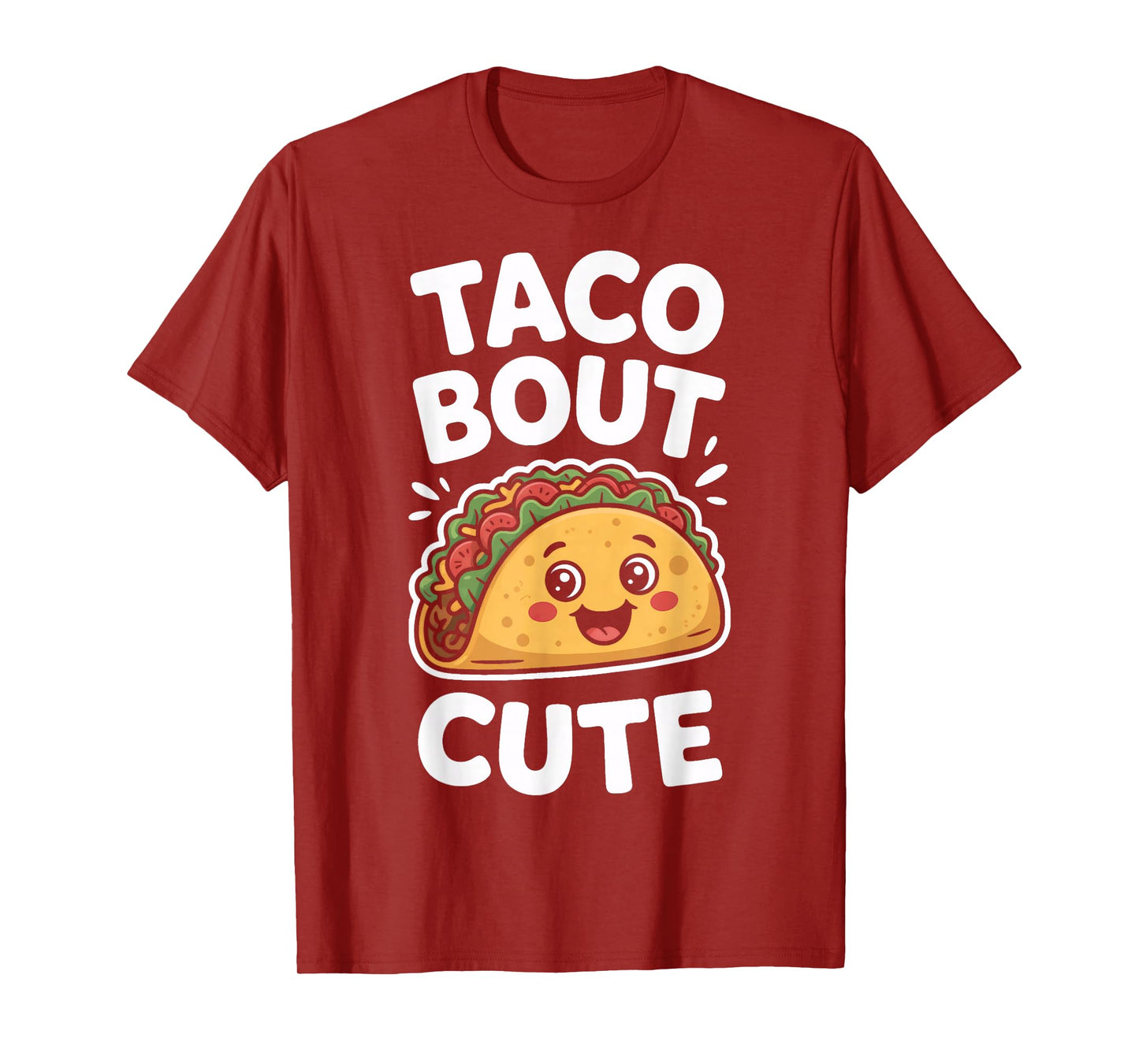Taco Bout Cute Funny Food Saying for Taco Lovers T-Shirt