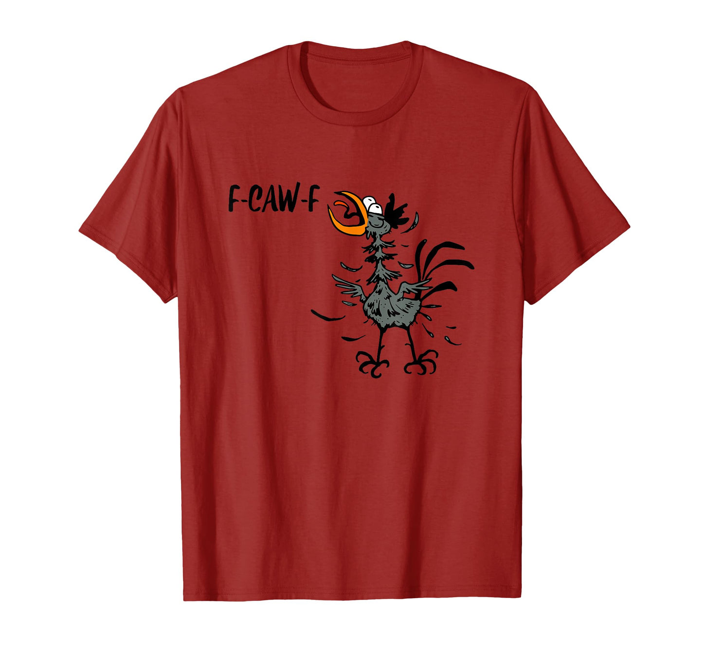 F-CAW-F Funny Quote Witty Meme Crow Bird Cartoon Graphic Fun T-Shirt
