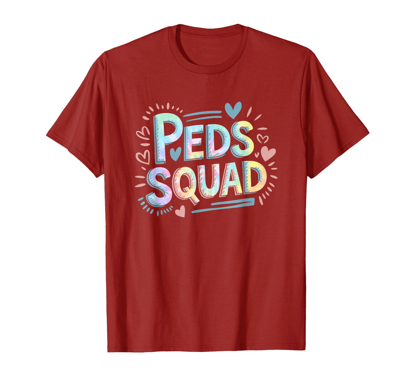 Peds Squad, Pediatrician Peds Nurse and Pediatric Tie Dye T-Shirt