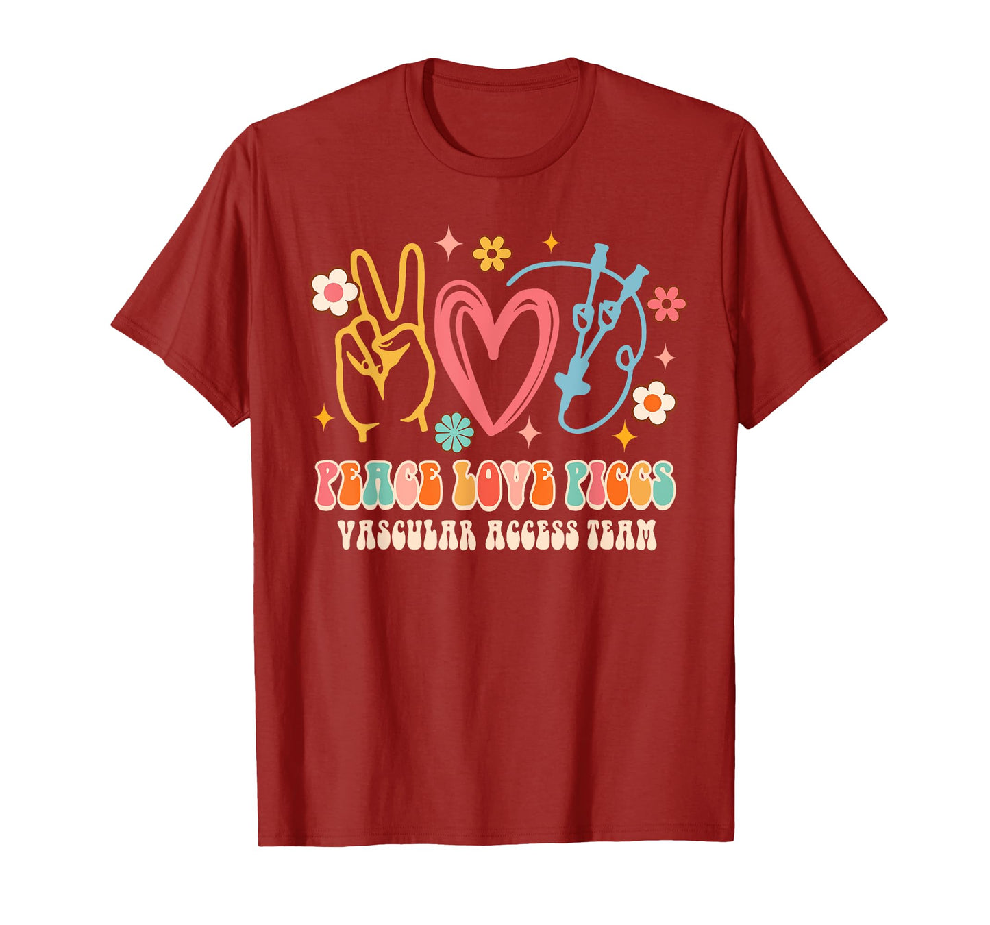Peace Love PICCS Vascular Access Team Nurse Nursing Groovy T-Shirt