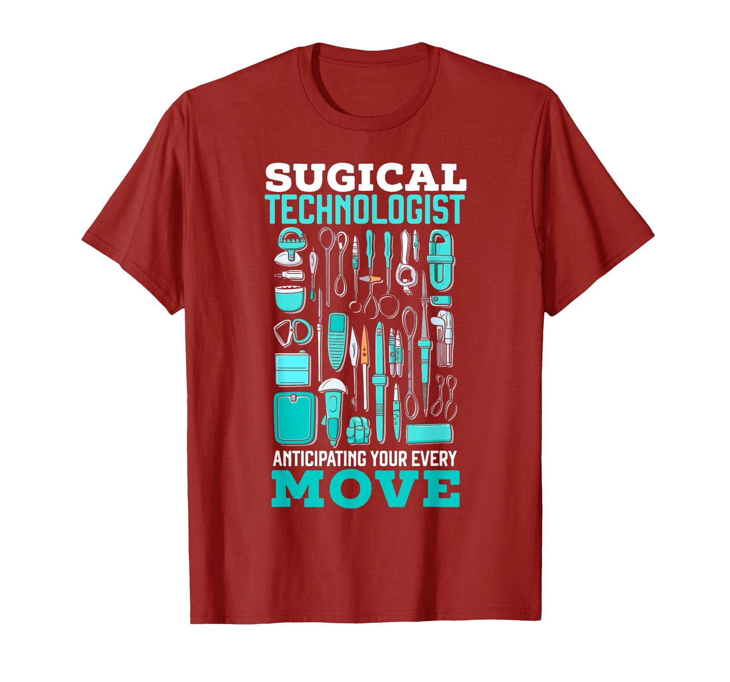 Surgical Technologist Surgical Tech Surgery Scrub Tech T-Shirt