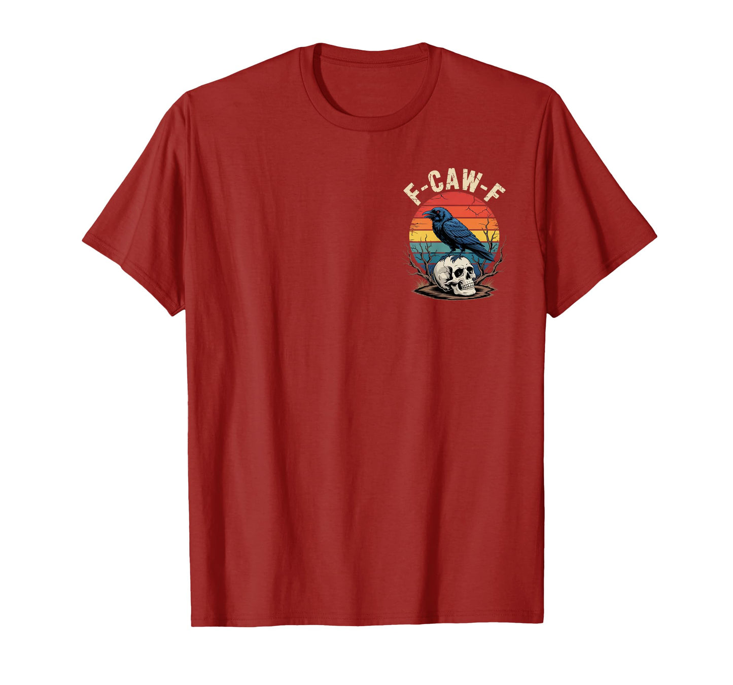 F-CAW-F Raven Humor Halloween Sarcastic Style T-Shirt