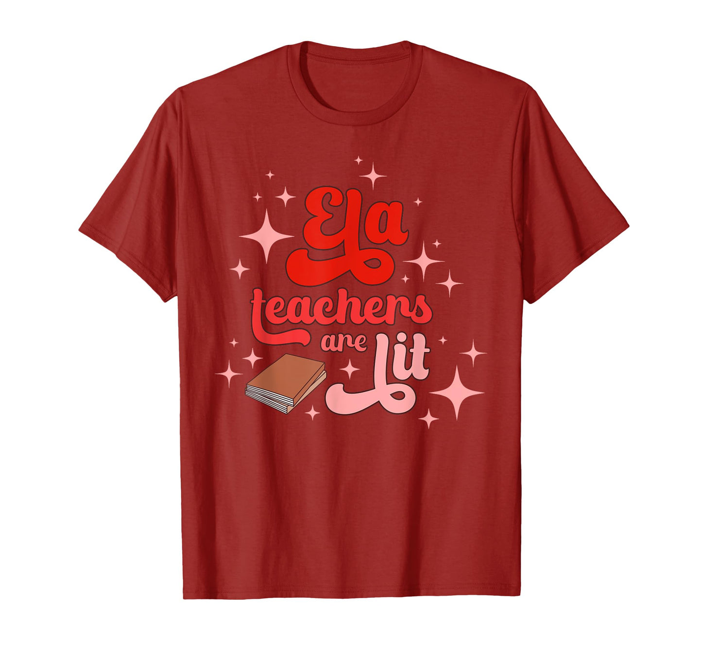 ELA Teachers Are Lit English Language Arts Teacher T-Shirt