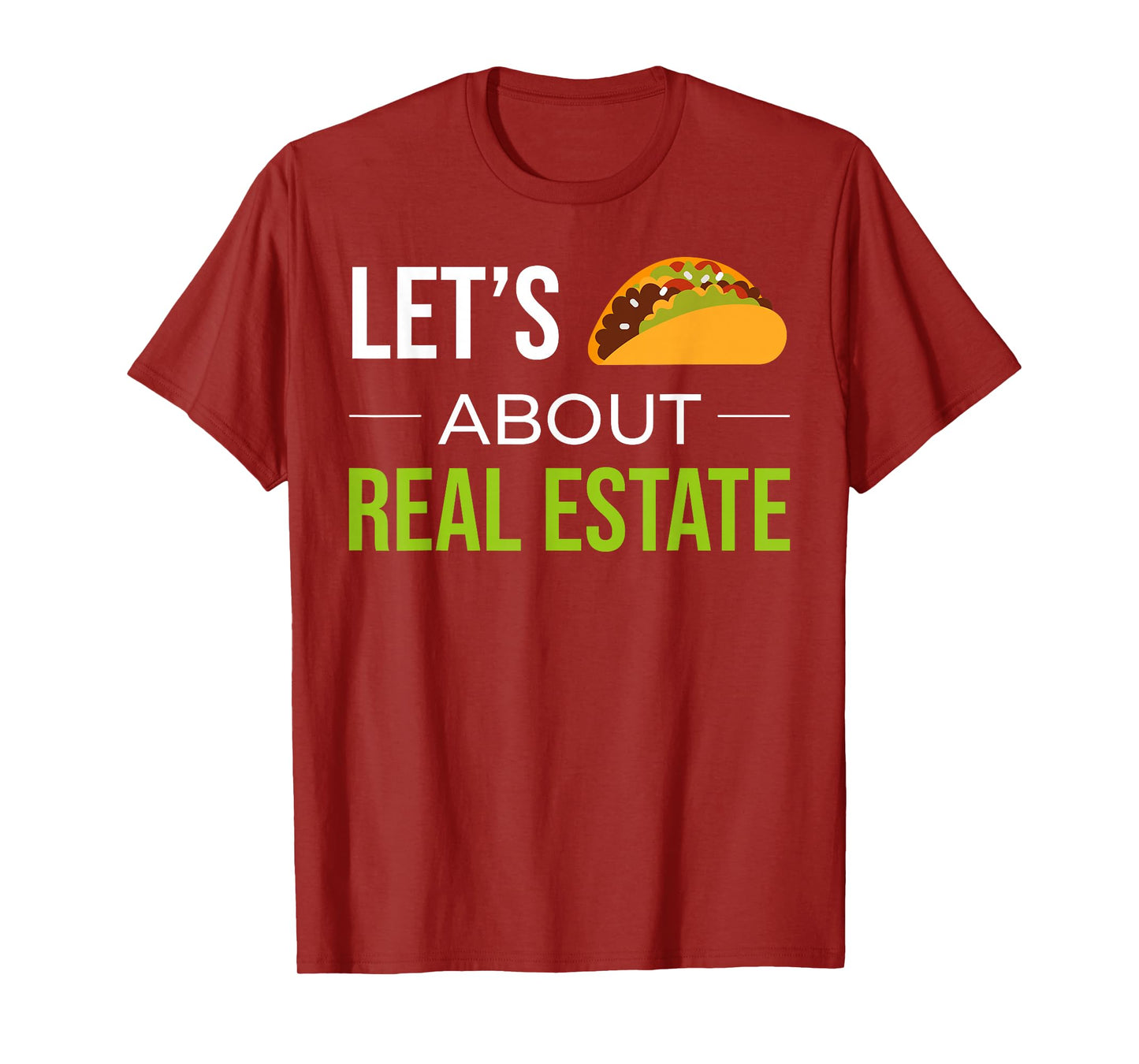 Funny Realtor Real Estate Agent Lets Taco About Real Estate T-Shirt