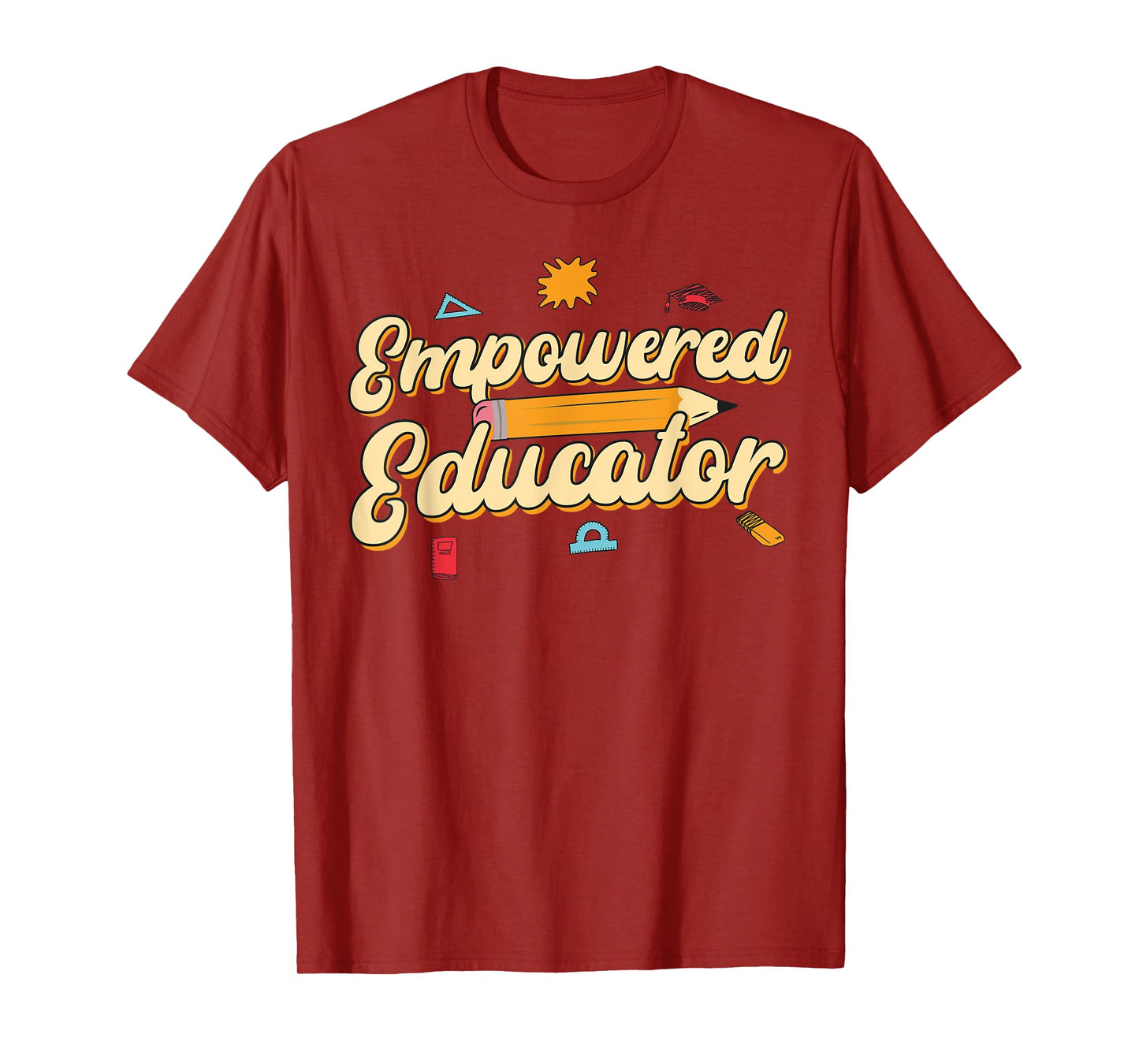 Empowered Educator Inspiring Back To School T-Shirt