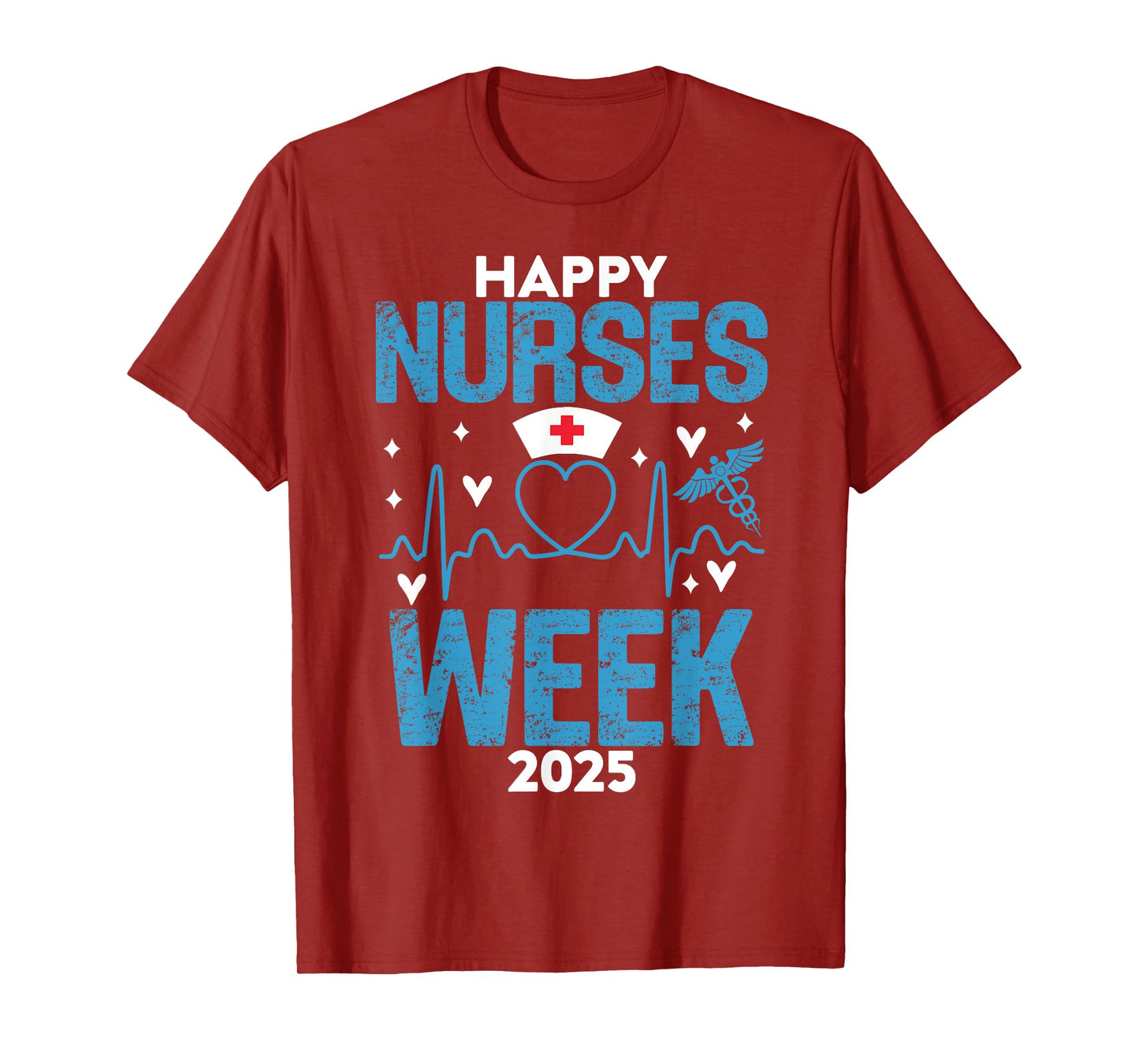 Nurse Appreciation Week - Happy National Nurses Week 2025 T-Shirt