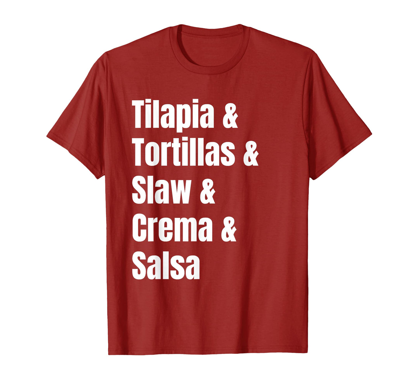 Tilapia Fish Tacos Ingredient List Funny Recipe T-Shirt