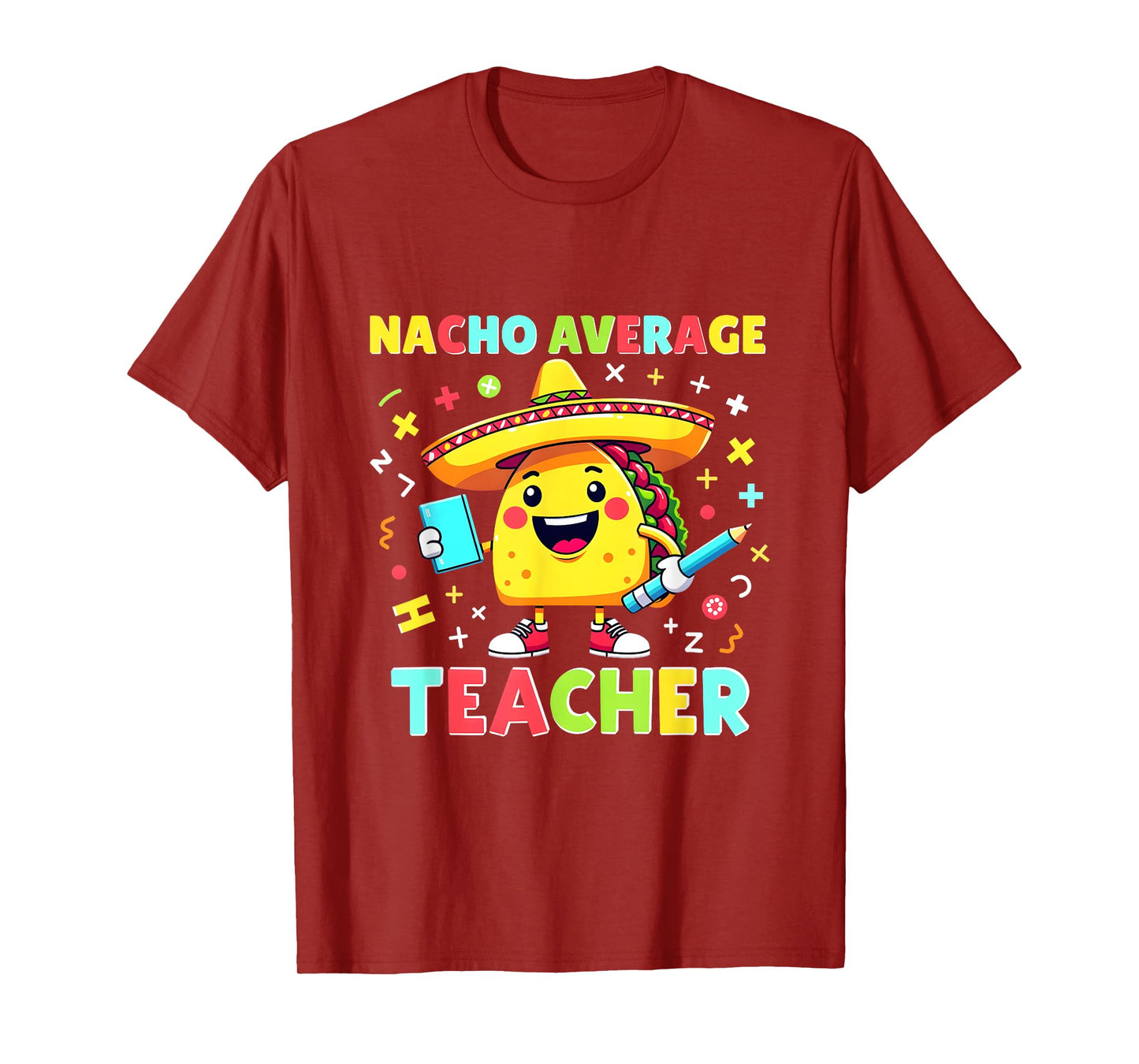 Nacho Average Teacher Funny Squad Mexican Fiesta T-Shirt