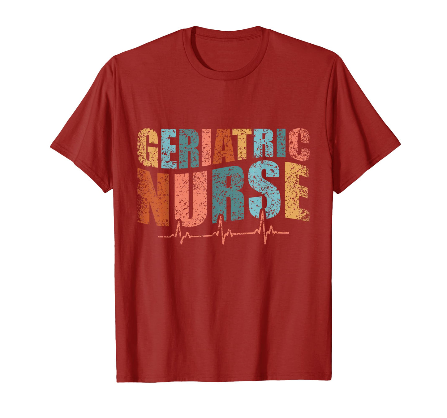 Geriatric Nurse Nurses Nursing Gertiatry Geriatric Nurse T-Shirt
