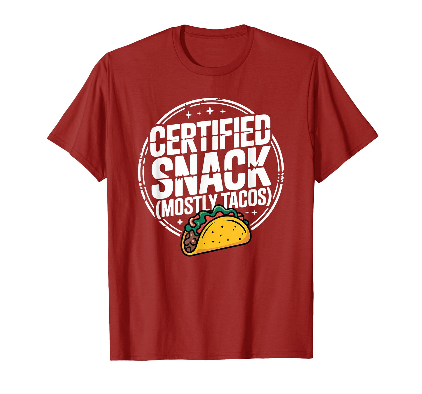 Certified Snack Mostly Tacos T-Shirt