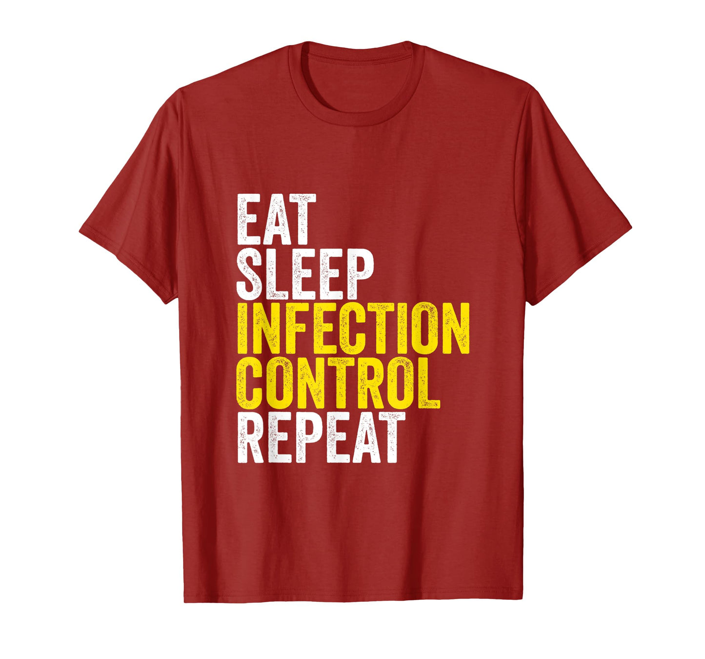 Eat Sleep Infection Control Repeat Funny Public Health Nurse T-Shirt