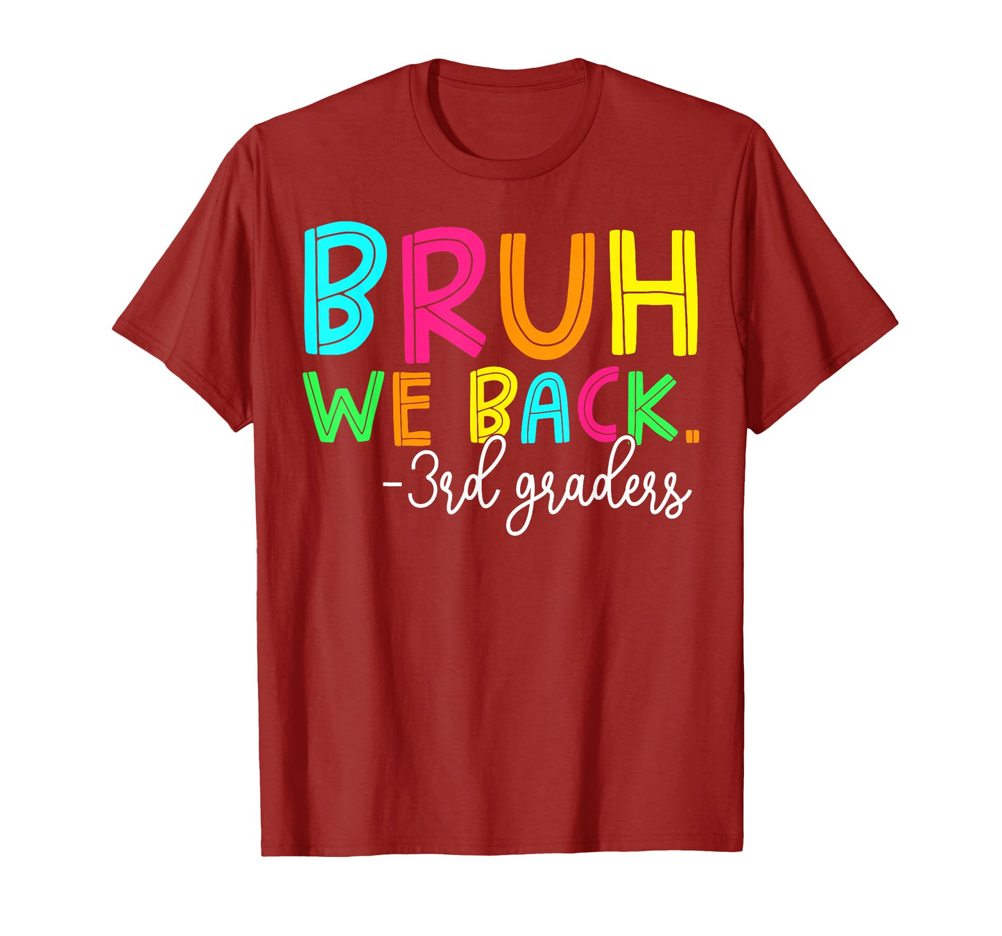 Bruh We Back 3rd Graders Back To School Boys Girls Kids T-Shirt