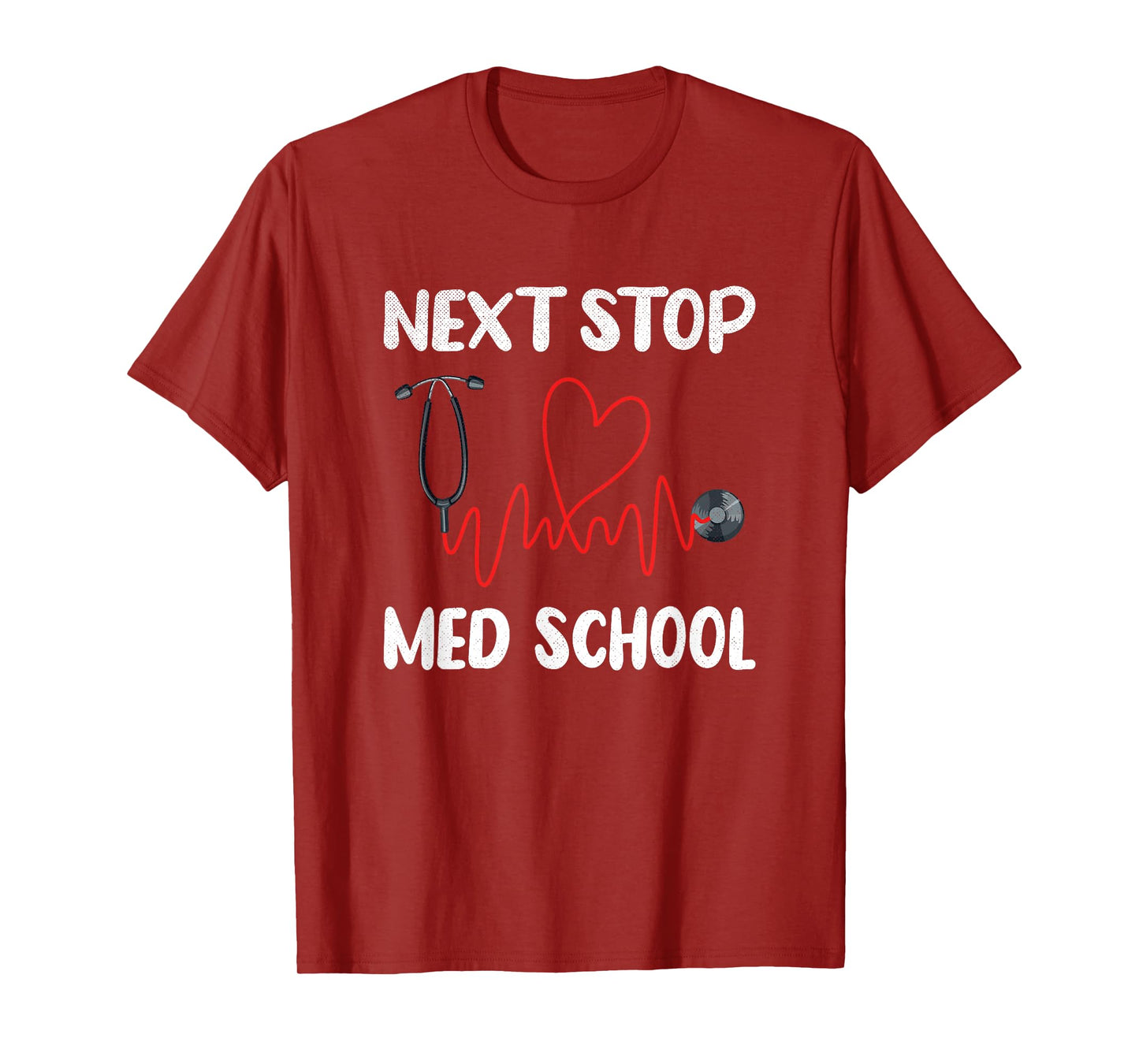 Next Stop Med School Future Doc Medical School Student T-Shirt