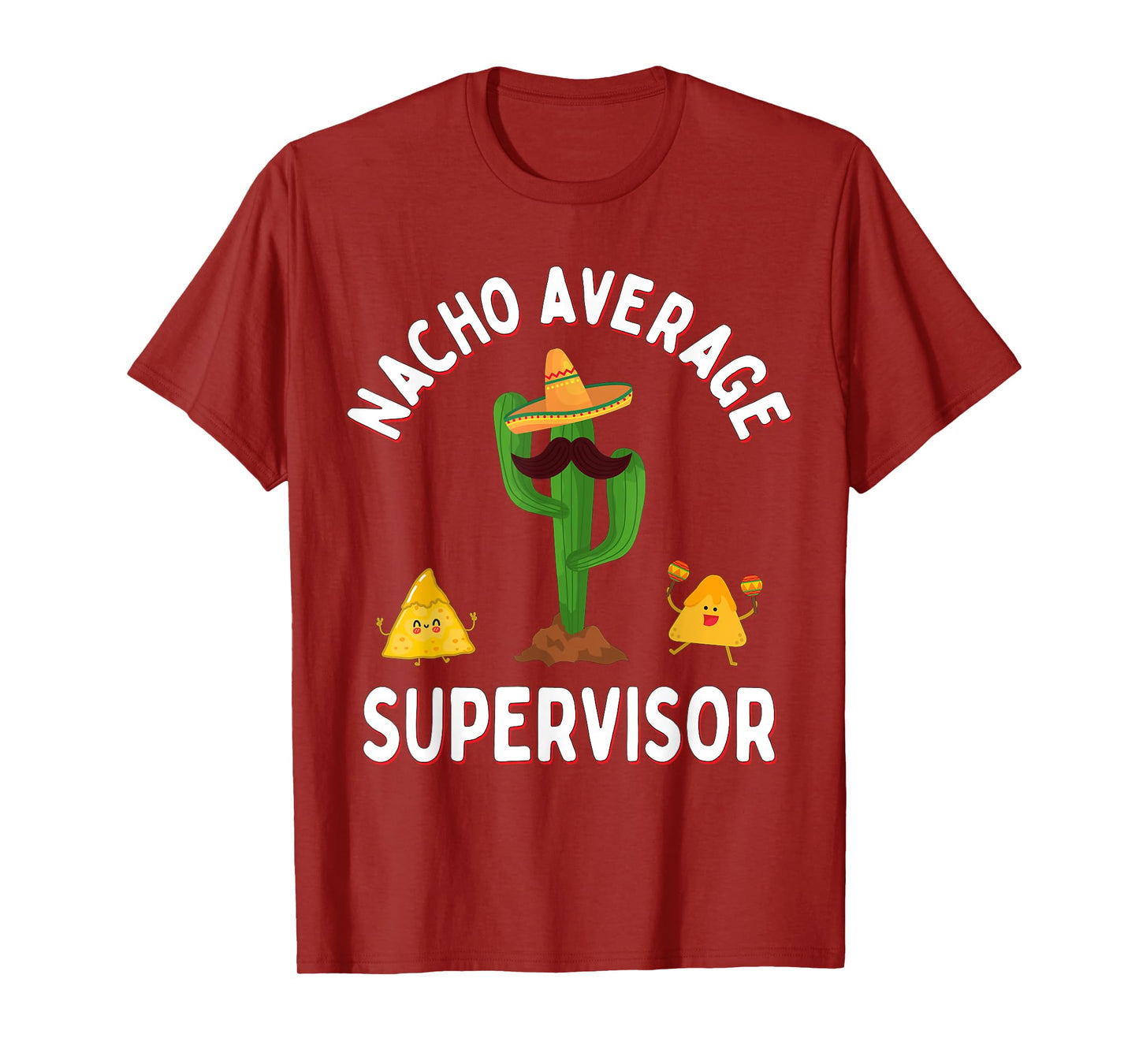 Nacho Average Supervisor Funny Sayings Sarcasm Supervisors T-Shirt