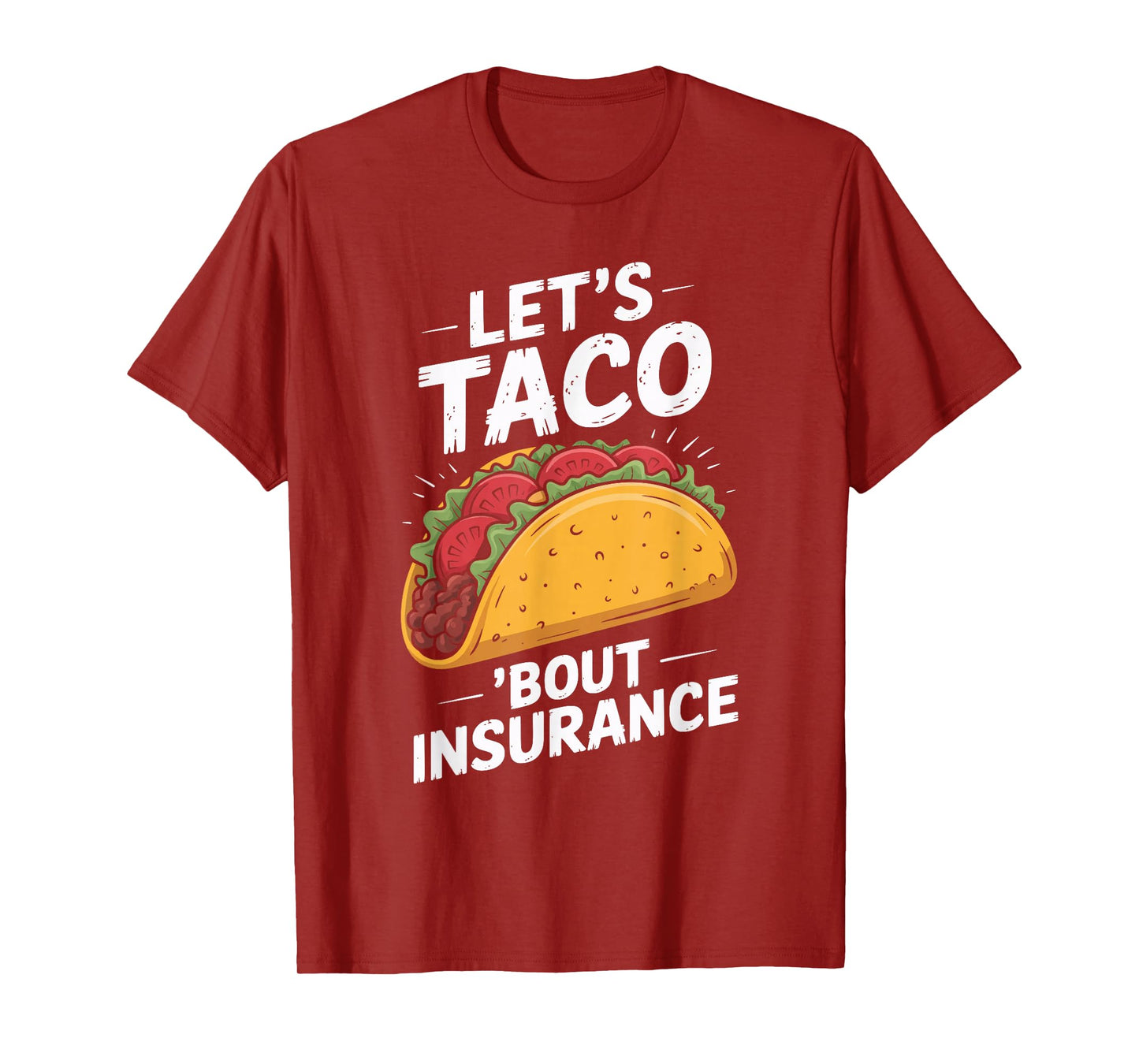 Let's Taco Bout Insurance Fun Insurance Sales Agent T-Shirt