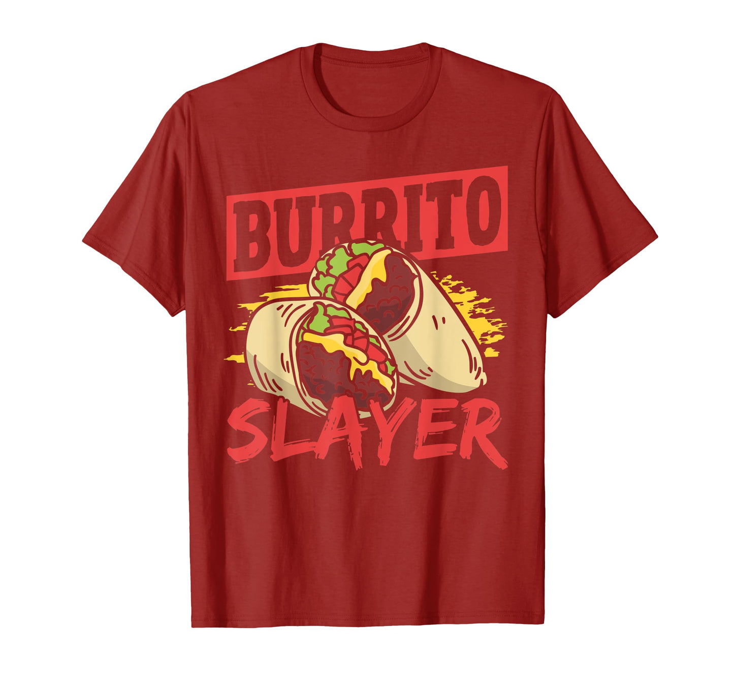 Burrito Slayer Burritos Taco Family T-Shirt