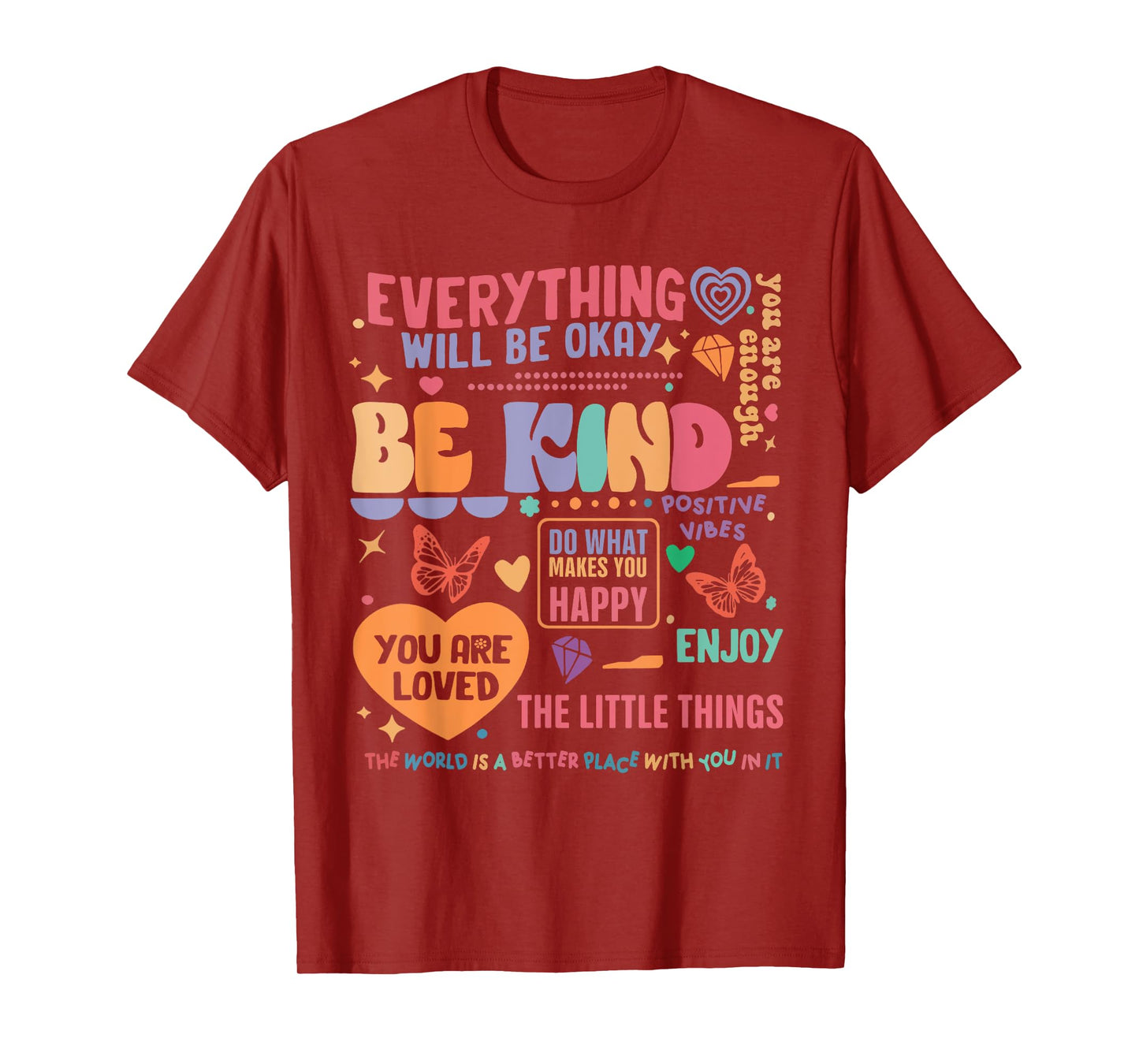 Mental Health Awareness Be Kind You Are Loved Self Care Tees T-Shirt