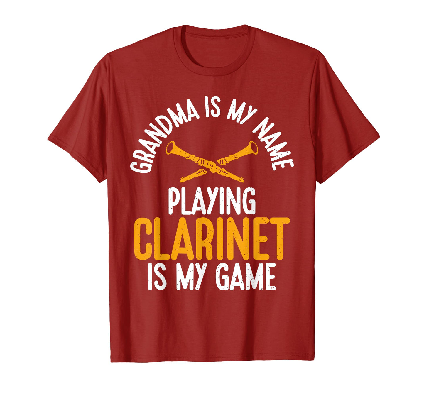 Grandma is my Name Playing Clarinet is my Game Clarinet T-Shirt