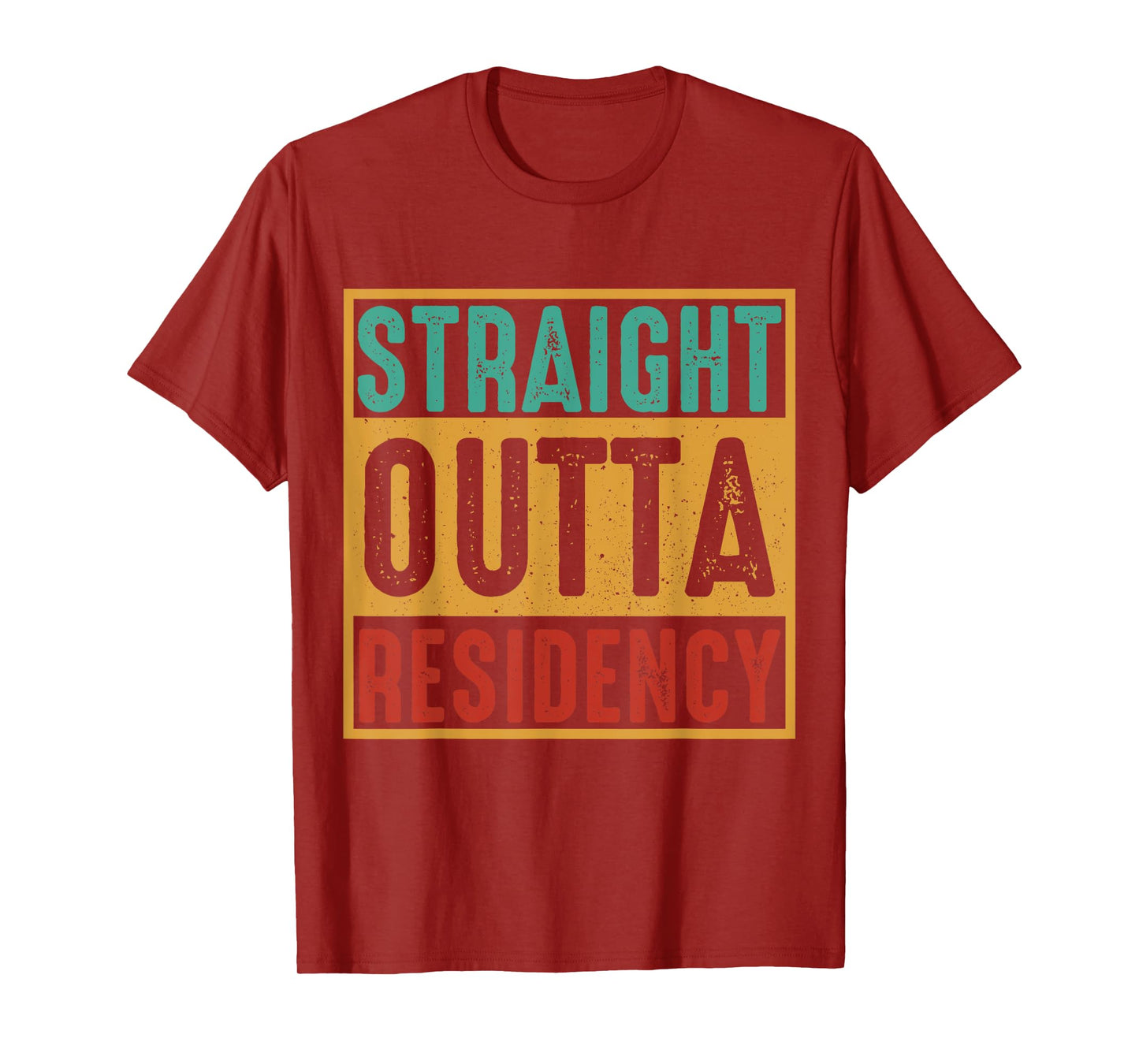 Straight Outta Residency graduation medical degree T-Shirt