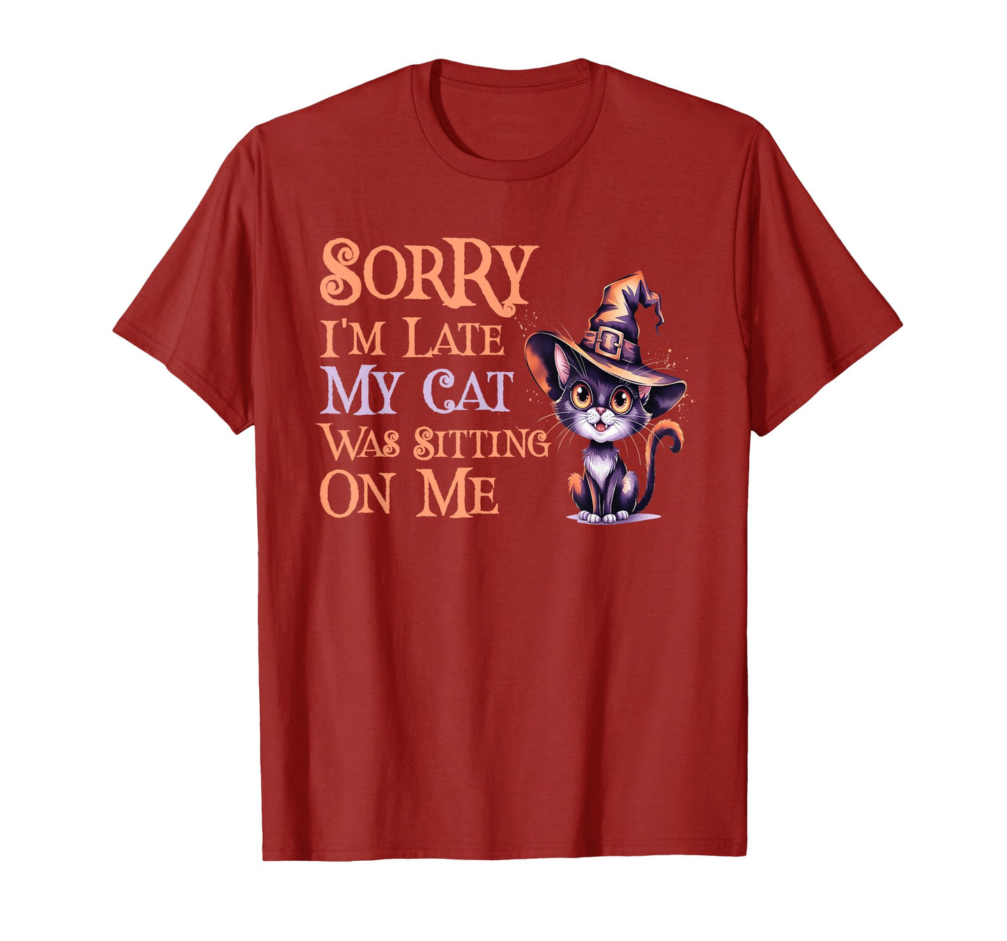 Funny Sorry Late My Cat Witch Sitting ON ME Spooky Wizard T-Shirt