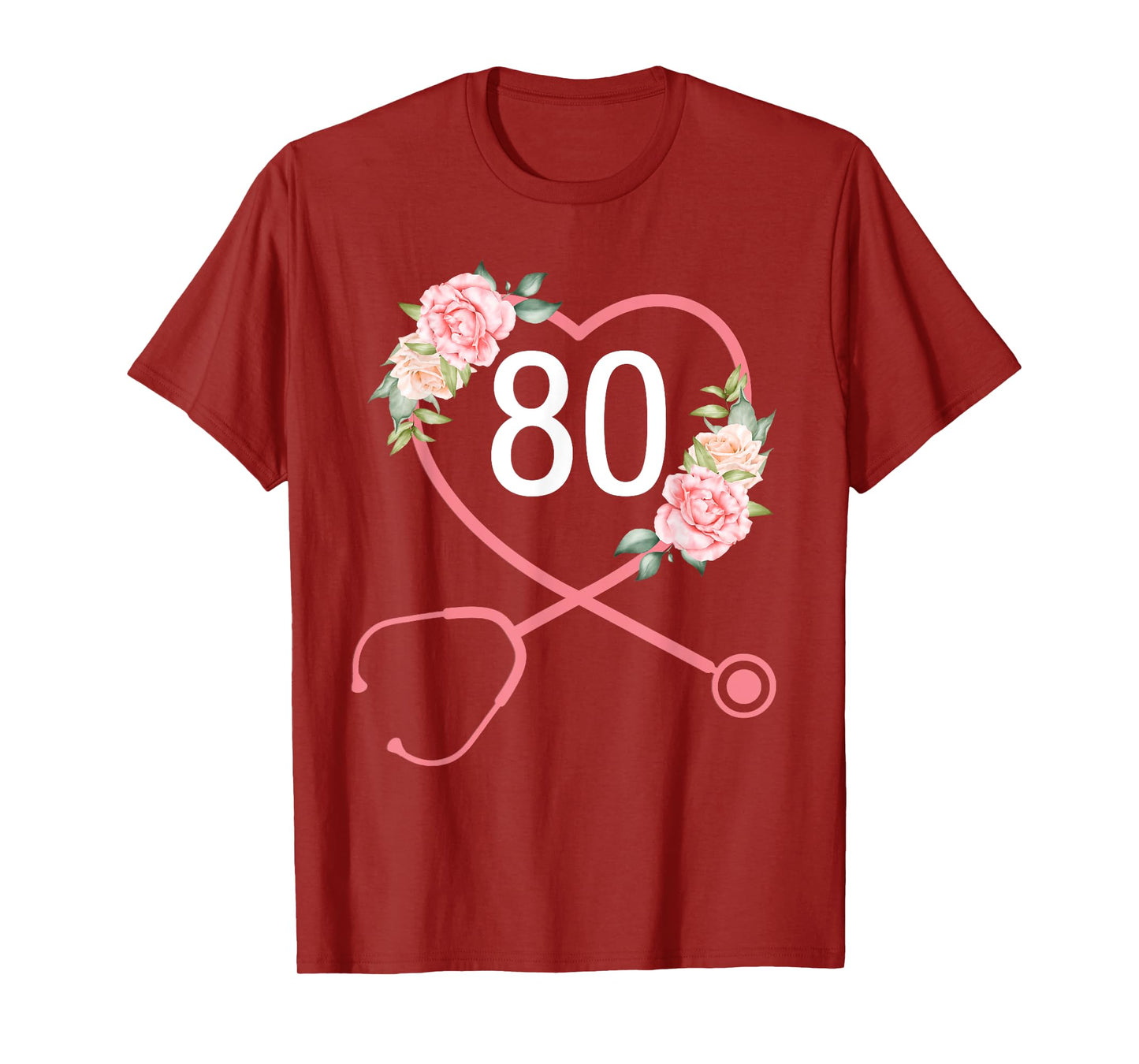 Nurse 80th Birthday Stethoscope Cute Floral 80 Years Old T-Shirt