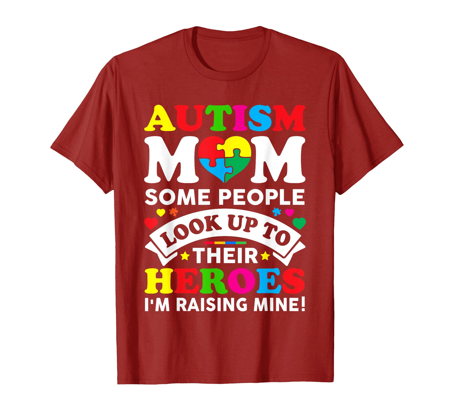 Autism Mom Raising Hero Autism Awareness Mom T-Shirt