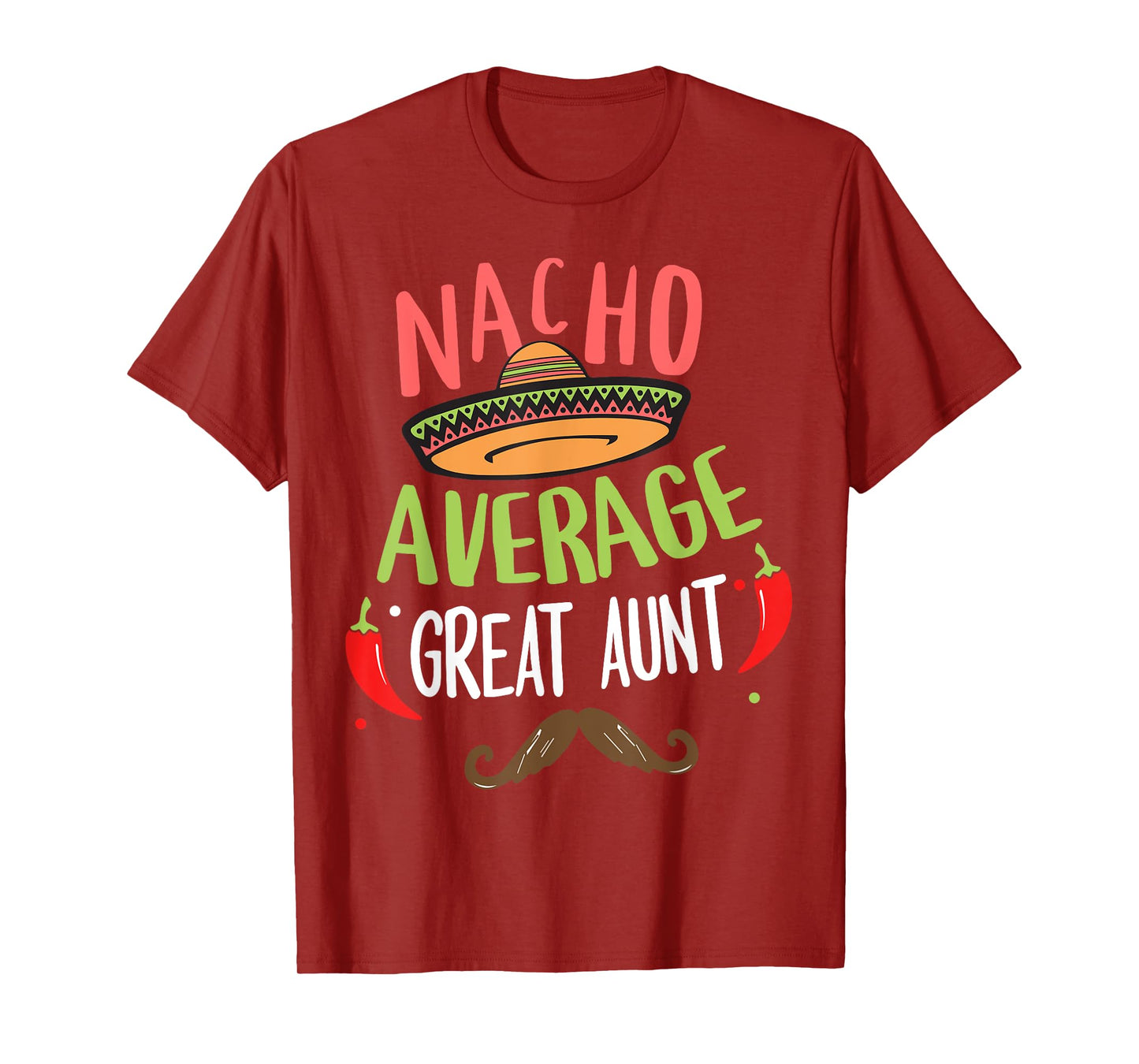 Nacho Average Great Aunt Mexican Mustache Cinco de Mayo T-Shirt