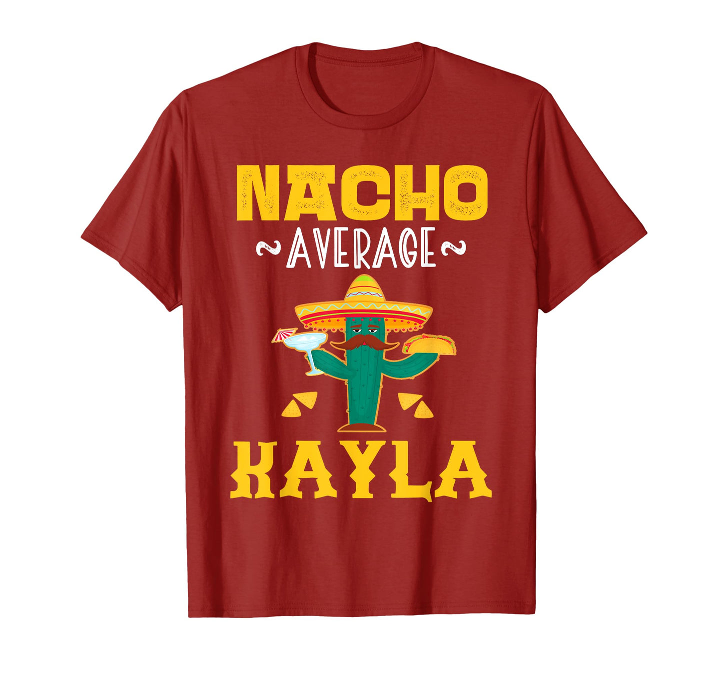 Nacho Average KAYLA Custom Name Cinco De Mayo Sombrero T-Shirt