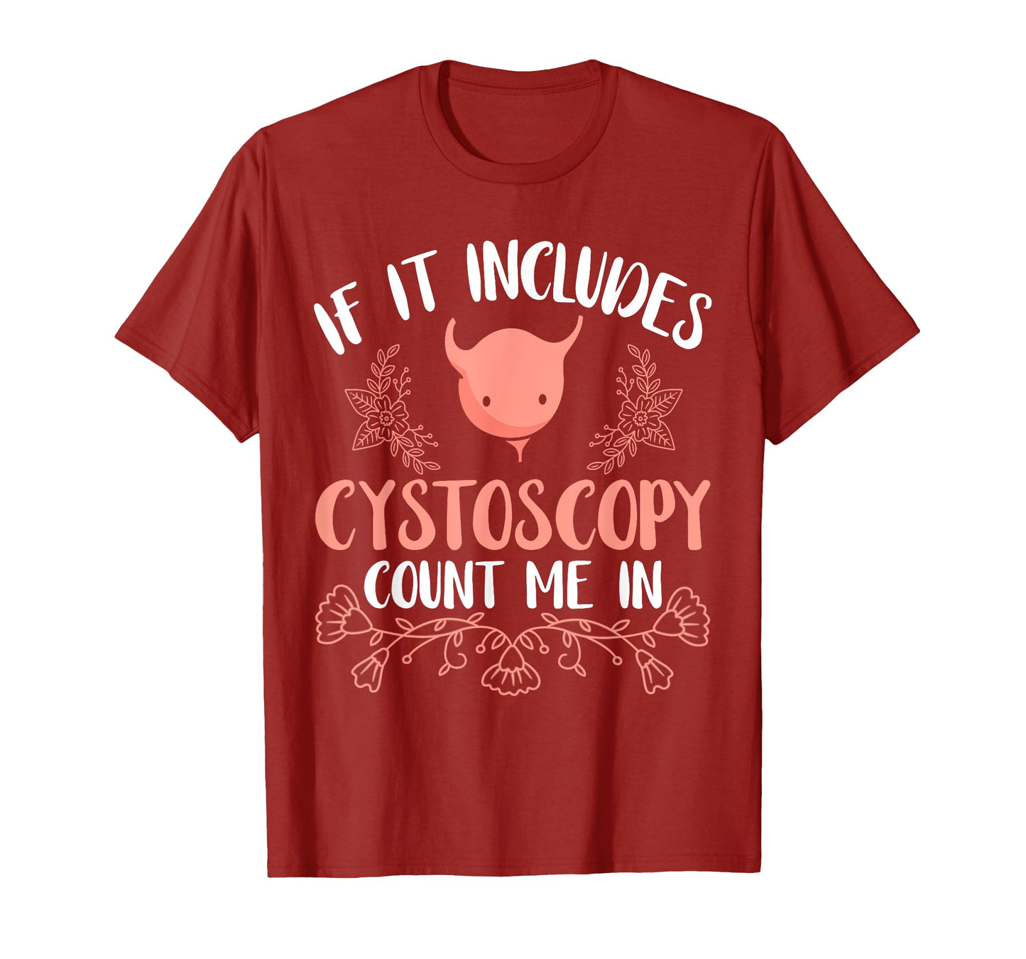 Urologist Bladder Cystoscopy Urology Prostate Specialist T-Shirt